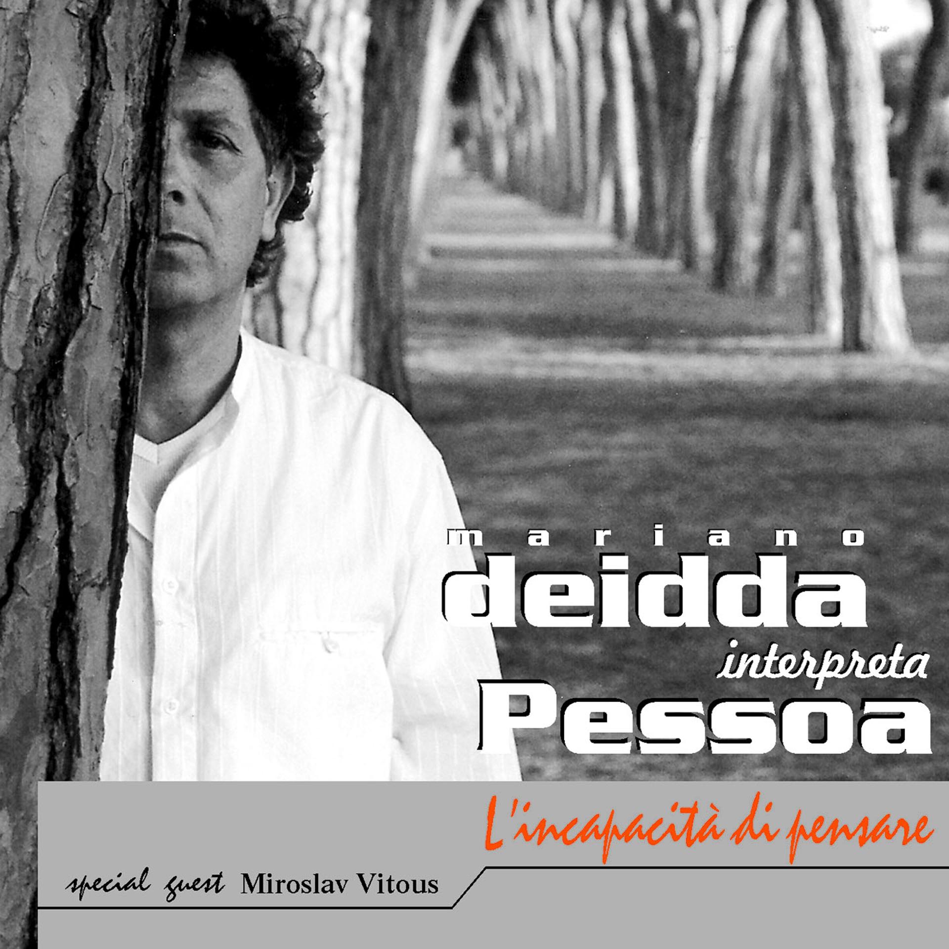 Постер альбома Mariano Deidda interpreta Pessoa: L'incapacità di pensare