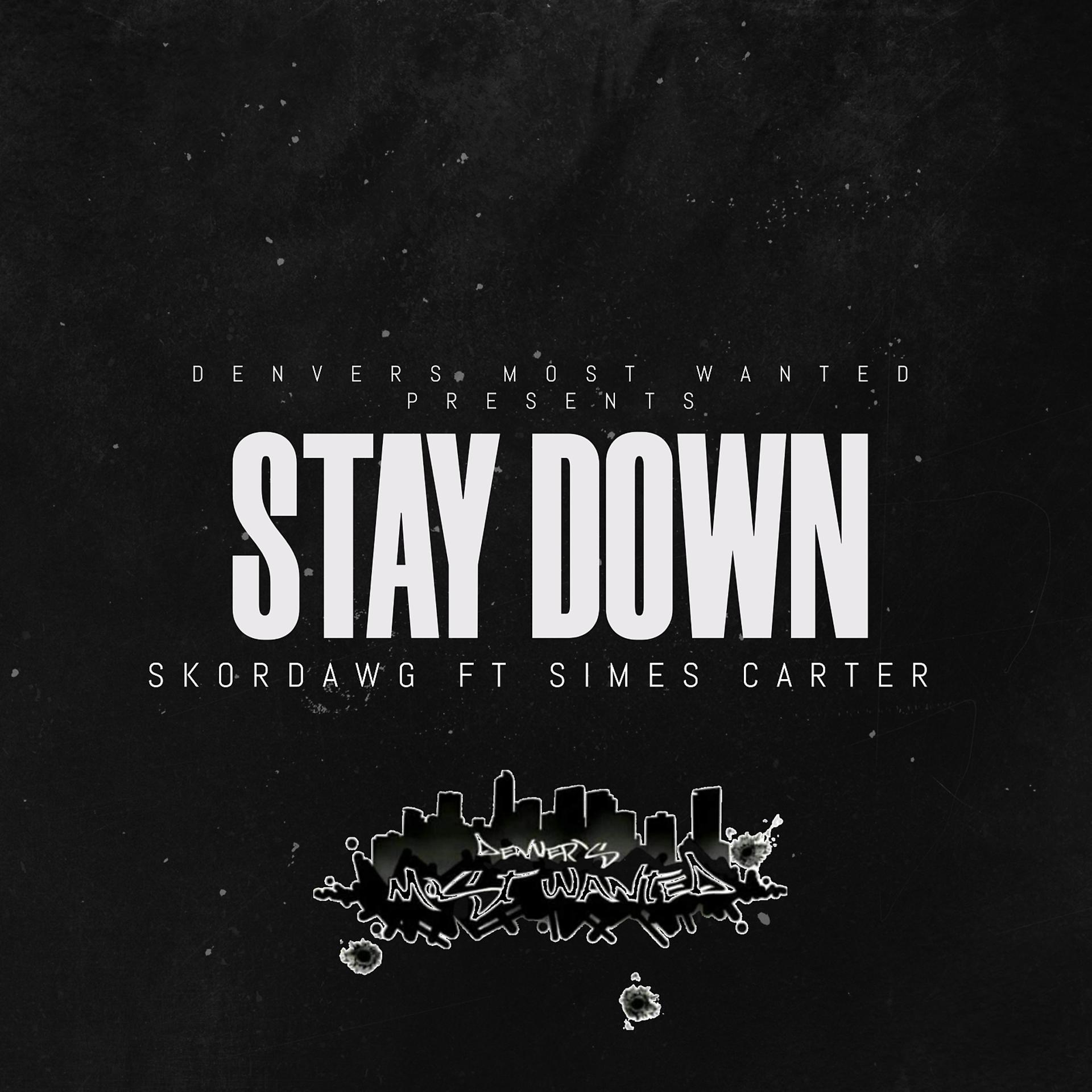Постер альбома Stay Down (feat. Simes Carter)