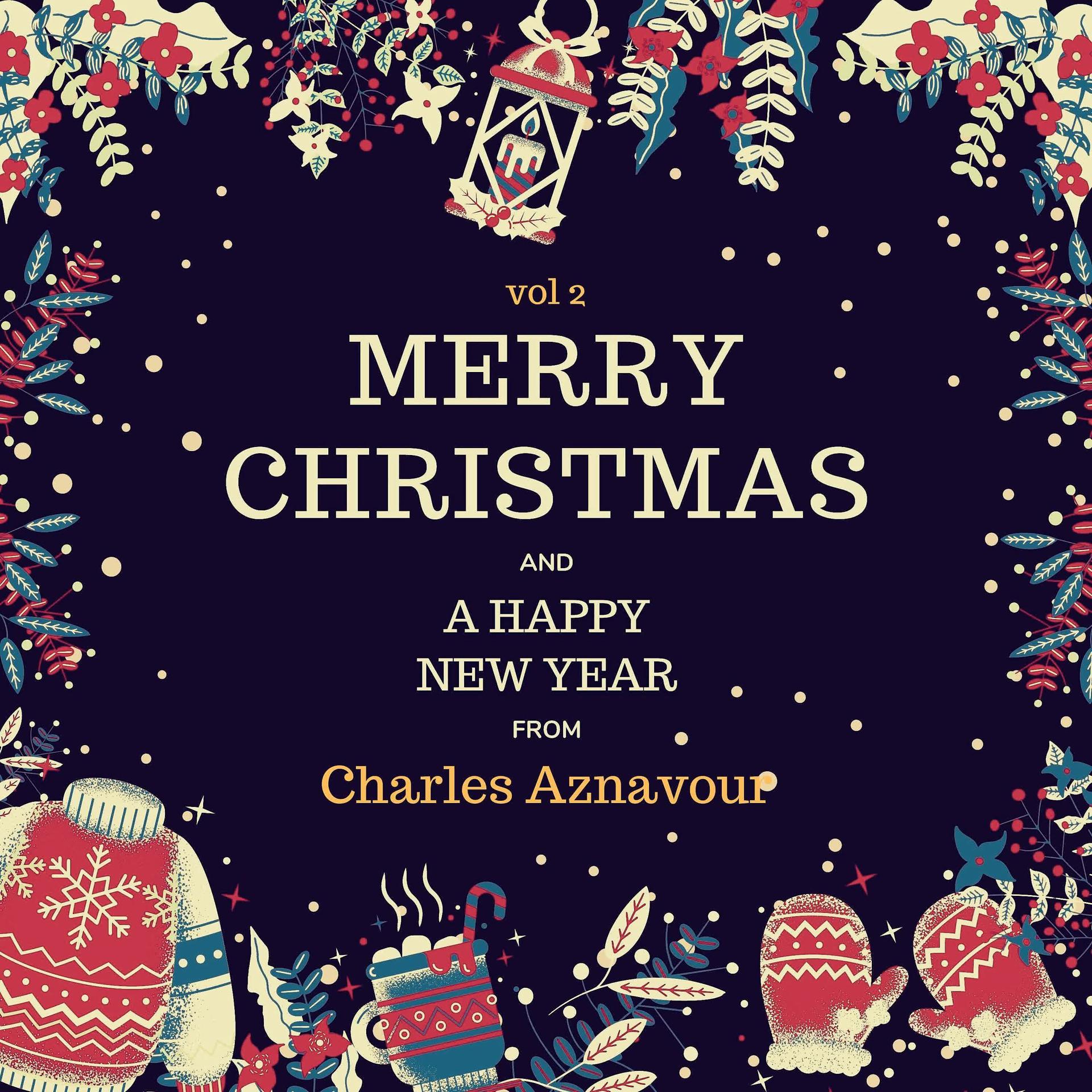 Постер альбома Merry Christmas and A Happy New Year from Charles Aznavour, Vol. 2
