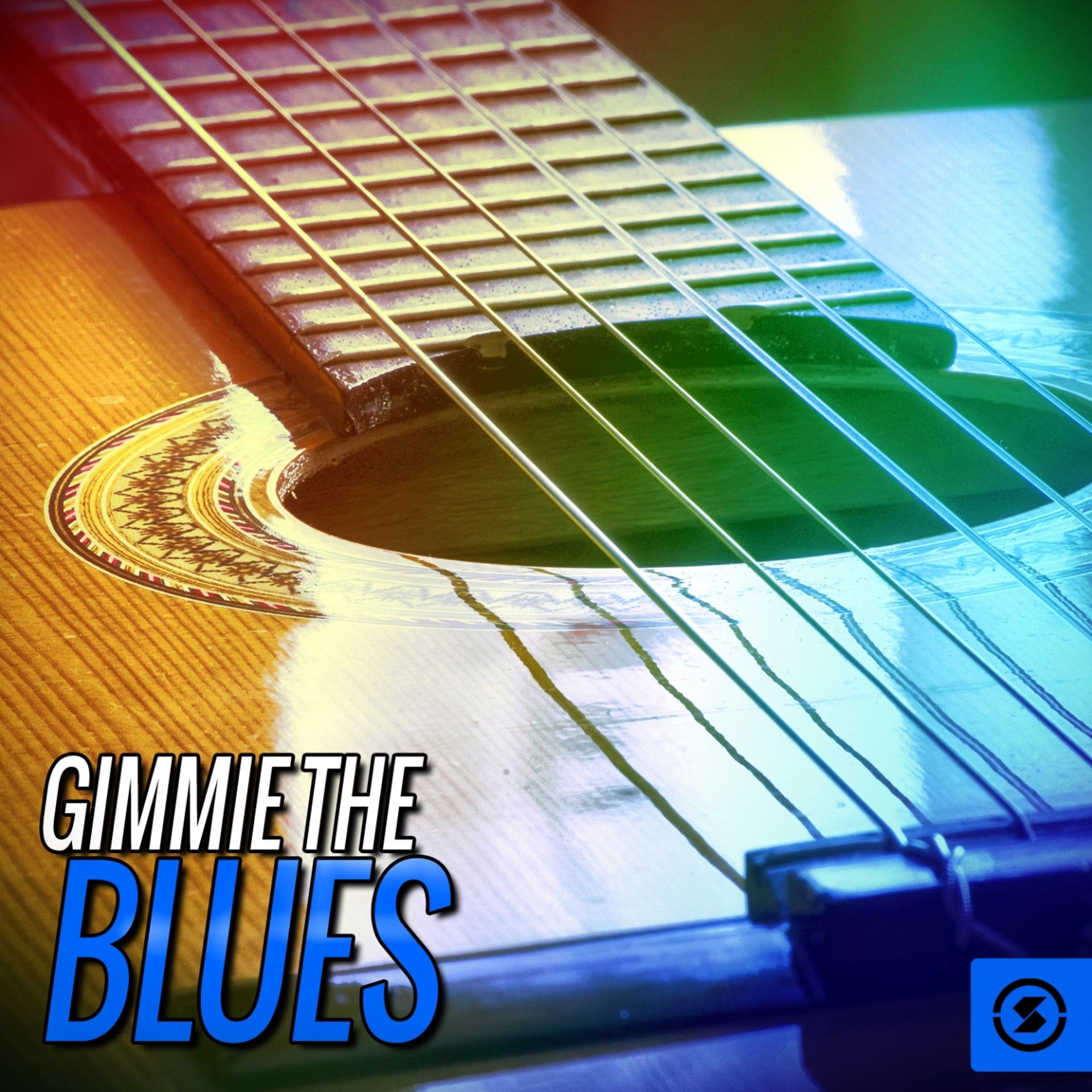 Постер альбома Gimmie the Blues