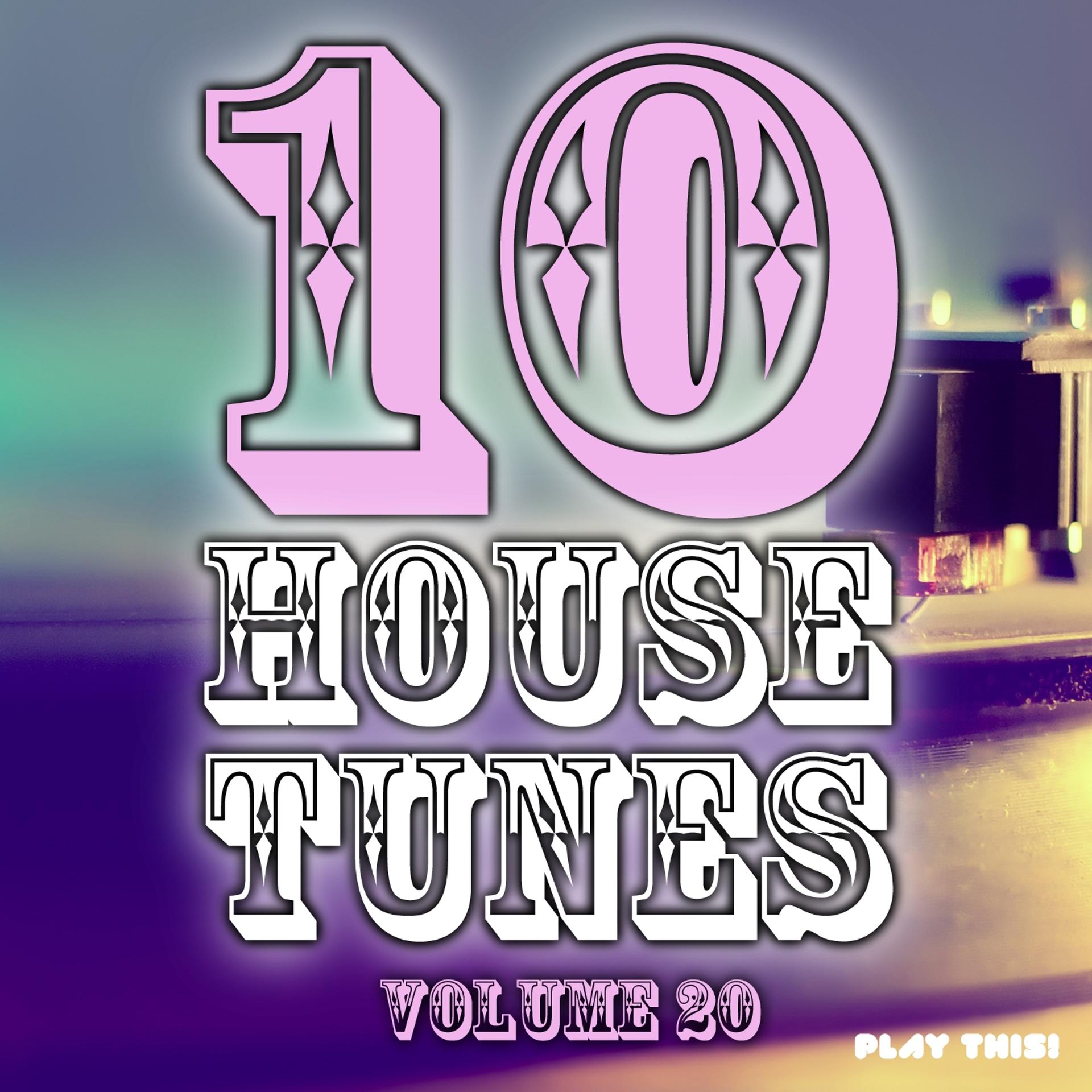 Постер альбома 10 House Tunes, Vol. 20