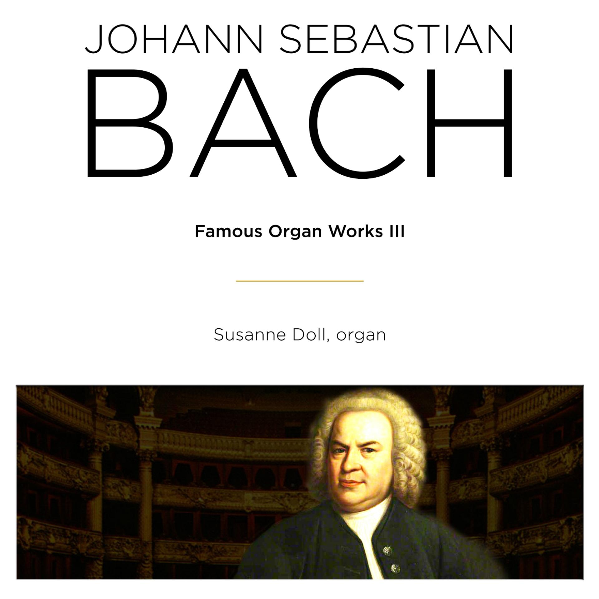 Постер альбома Bach: Famous Organ Works III