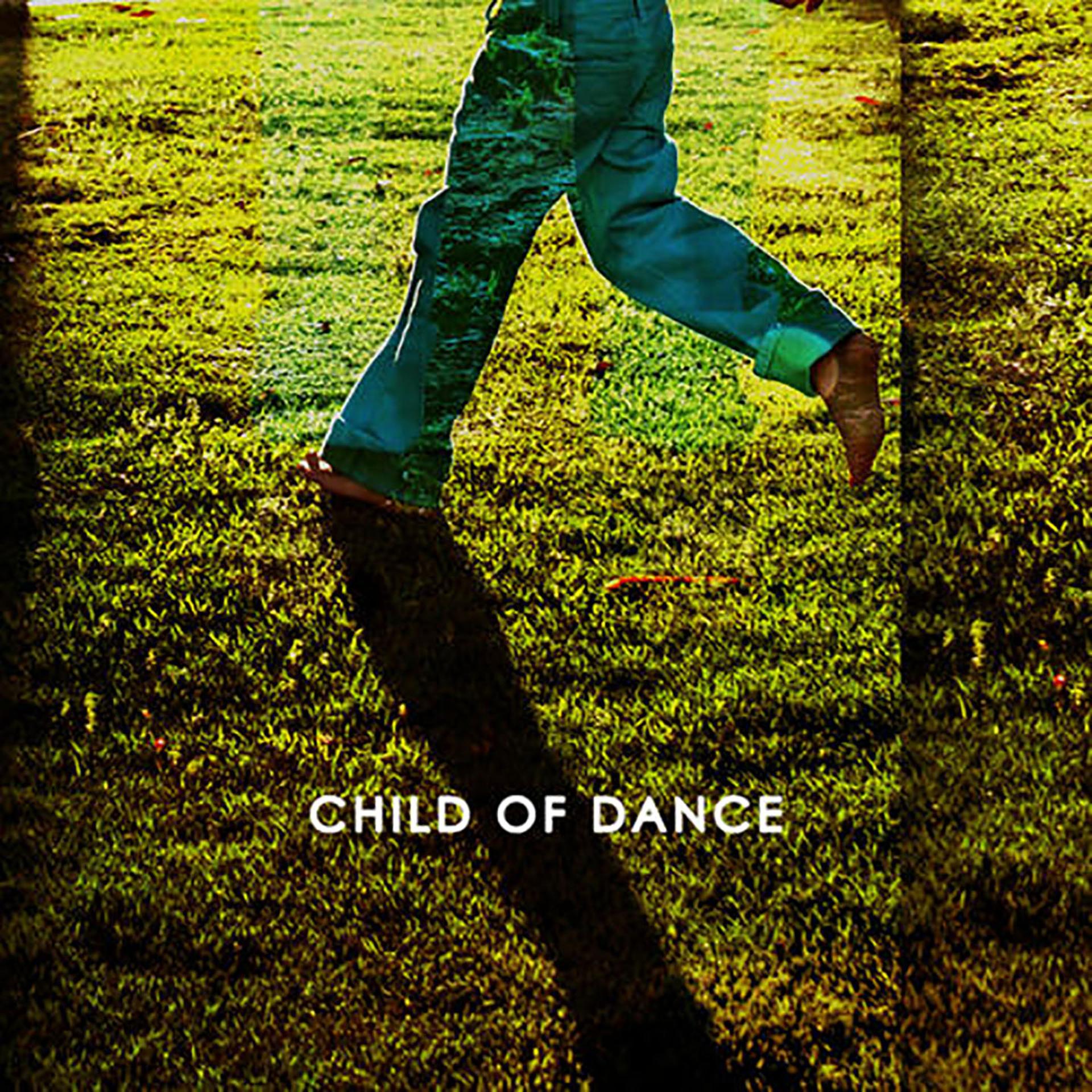 Постер альбома Child Of Dance