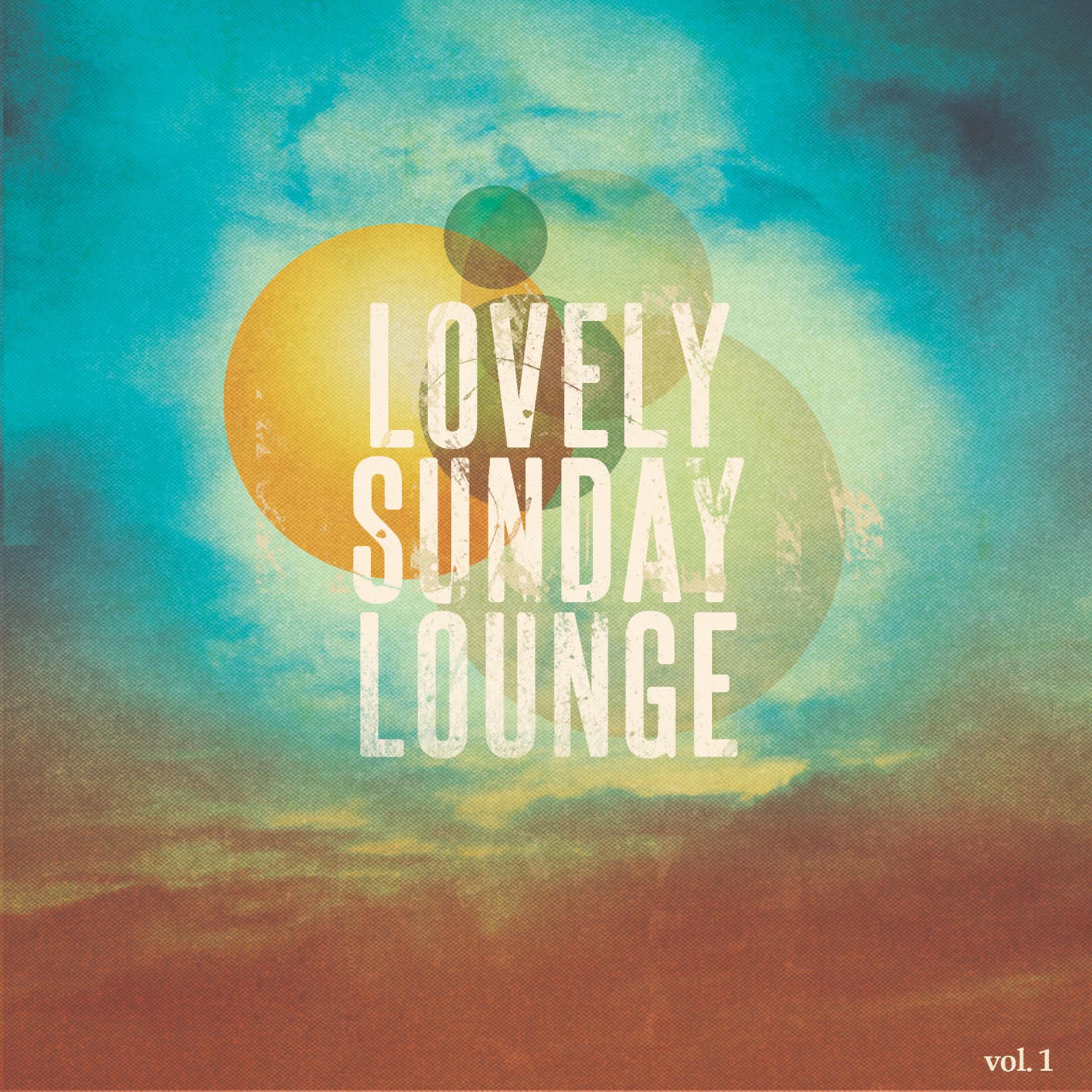Постер альбома Lovely Sunday Lounge, Vol. 1