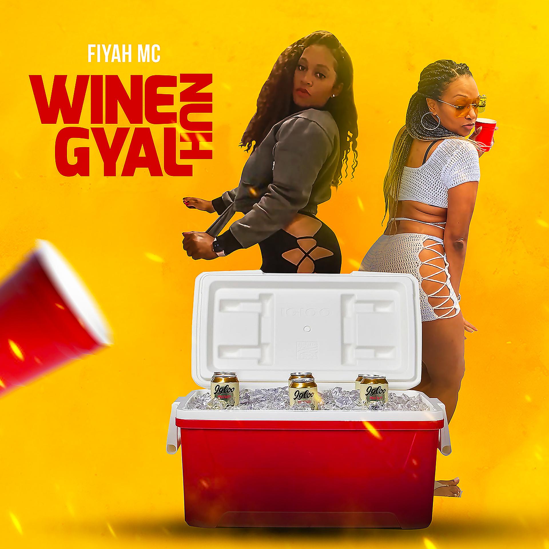 Постер альбома Wine Nuh Gyal