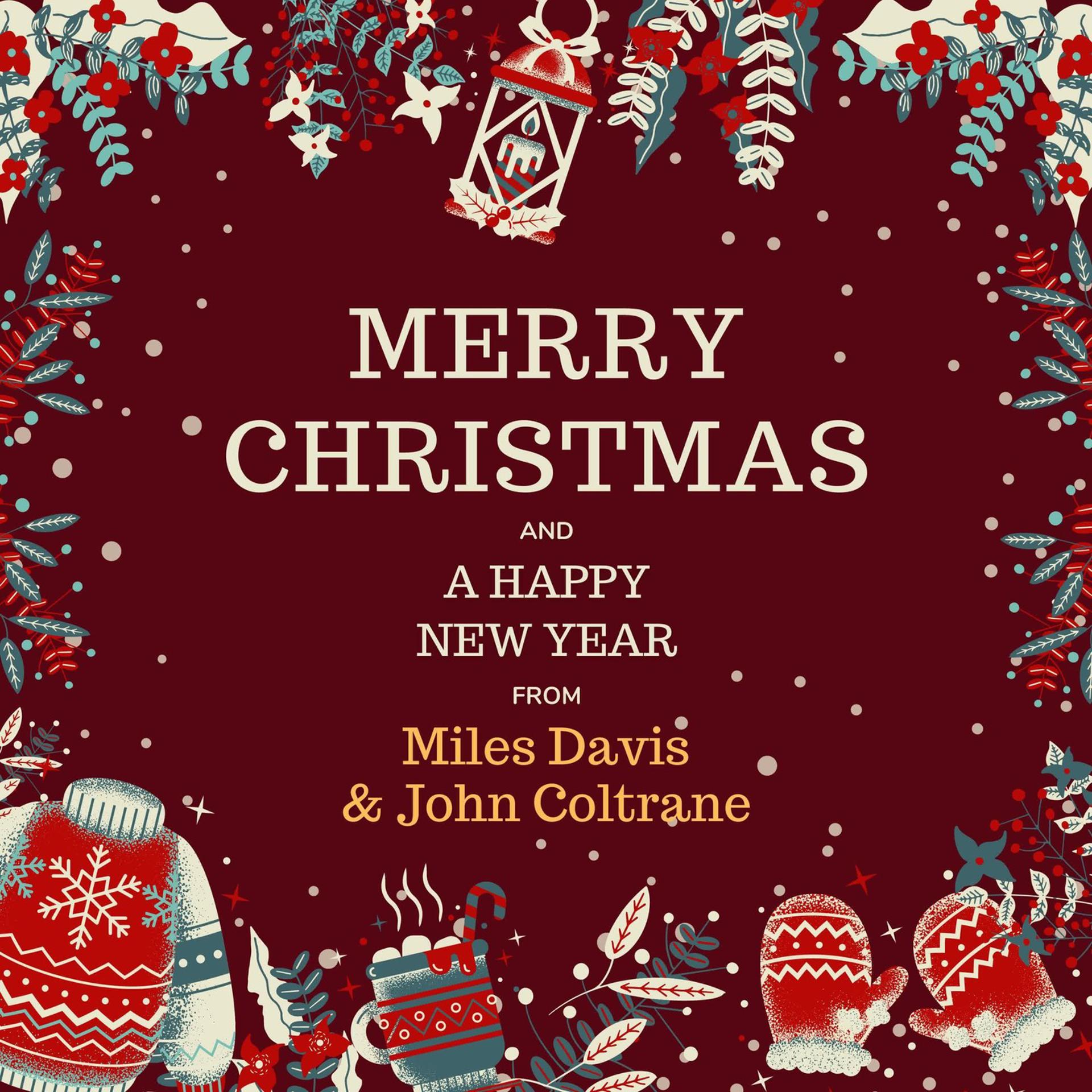 Постер альбома Merry Christmas and A Happy New Year from Miles Davis & John Coltrane
