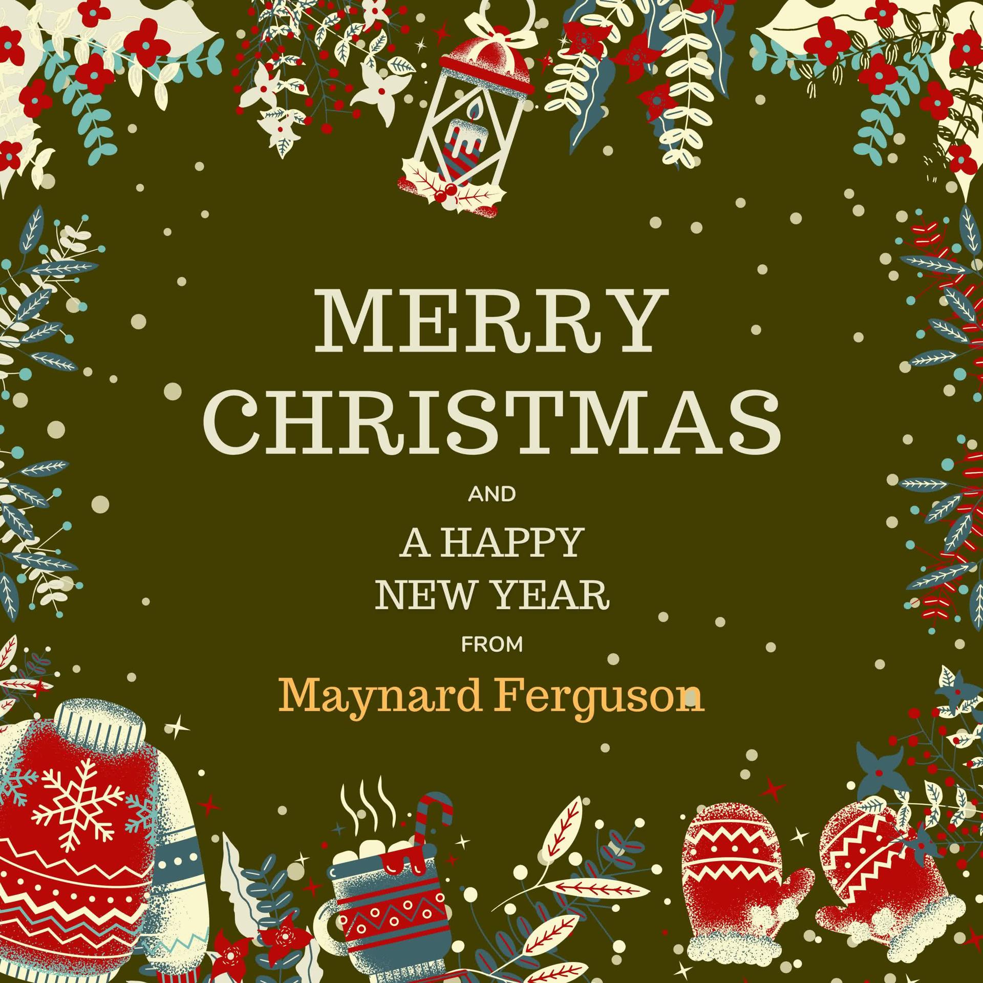 Постер альбома Merry Christmas and A Happy New Year from Maynard Ferguson