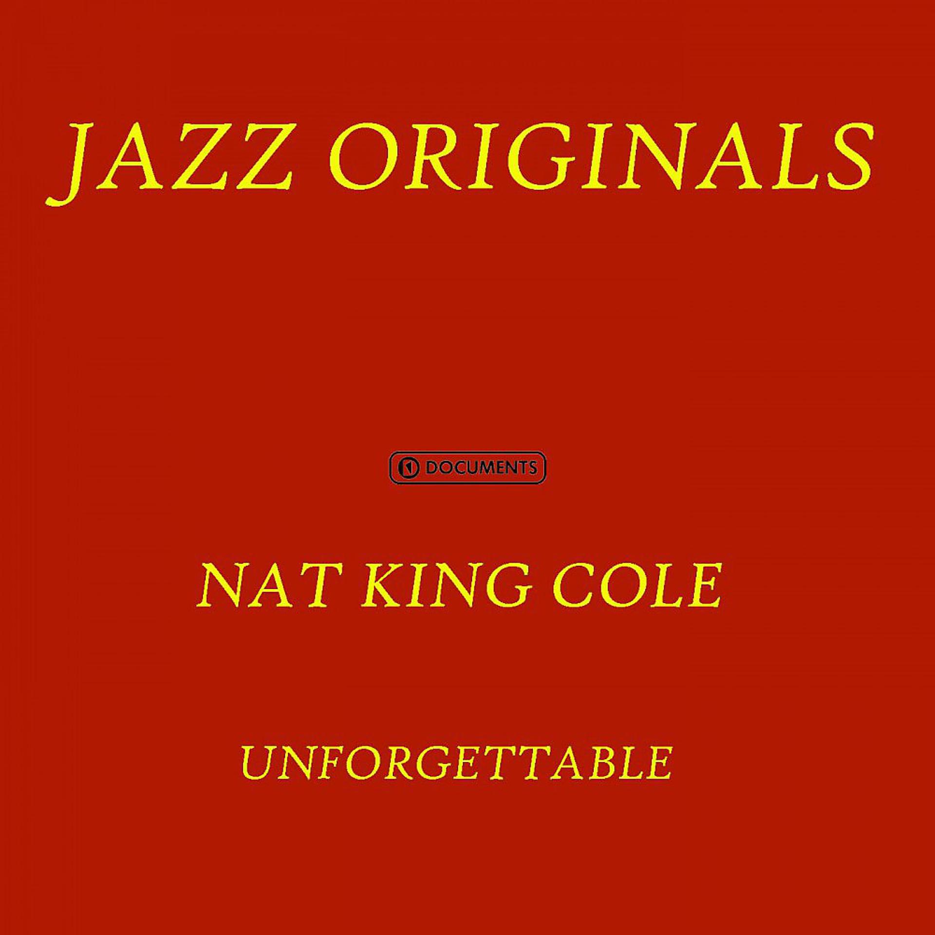 Постер альбома Nat King Cole - Unforgettable