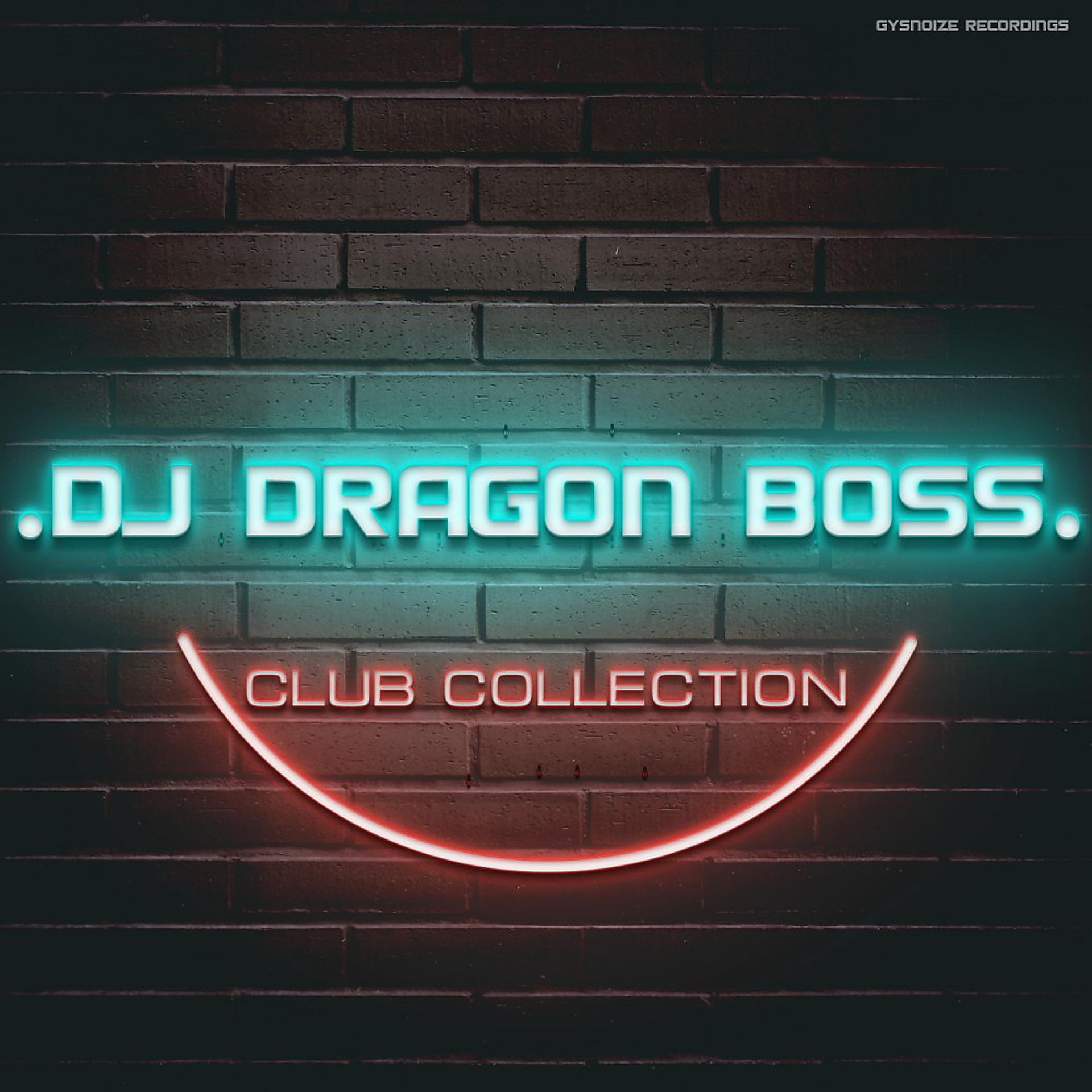 Постер альбома DJ Dragon Boss - Club Collection