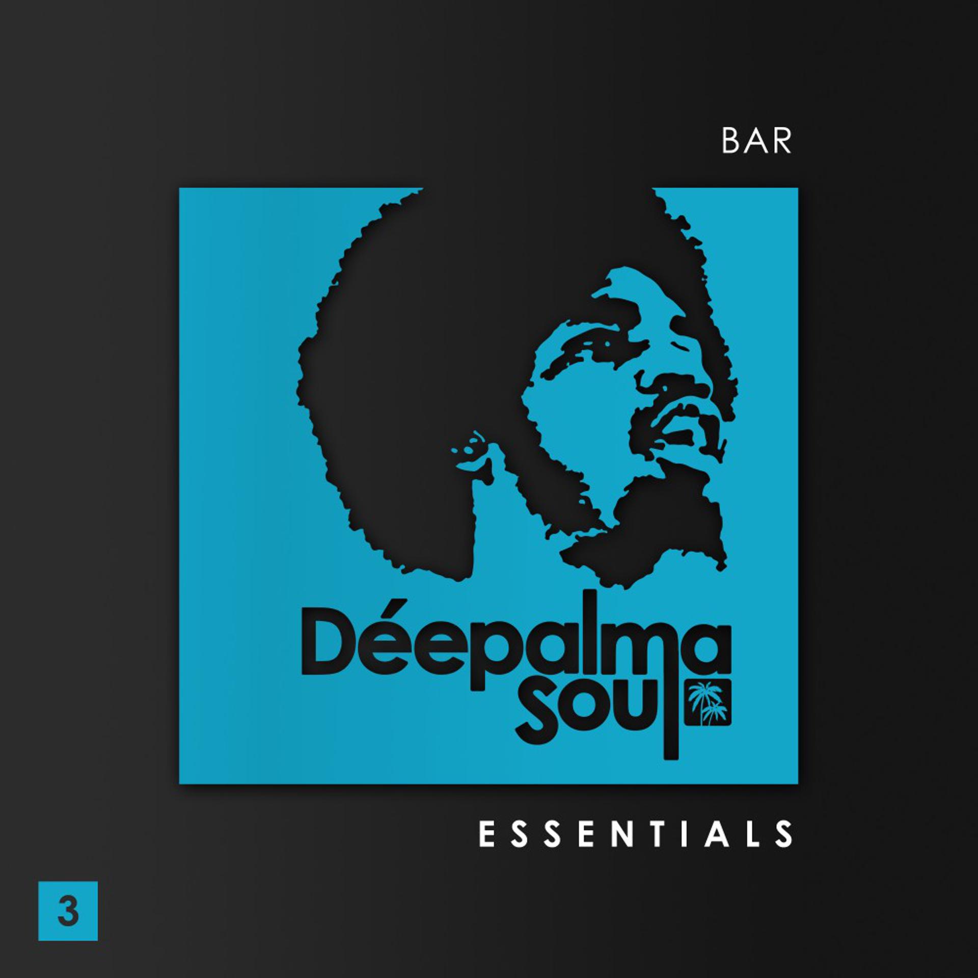 Постер альбома Déepalma Soul Presents Bar Essentials, Vol. 3