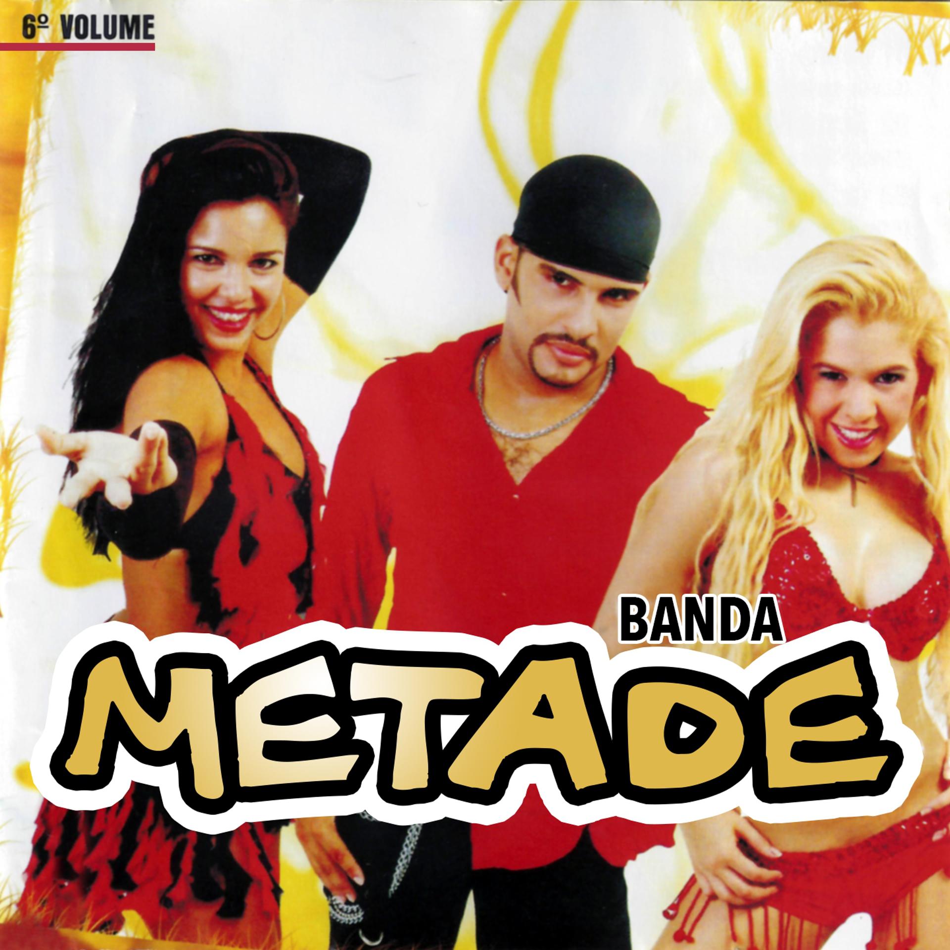 Постер альбома Banda Metade, Vol. 6