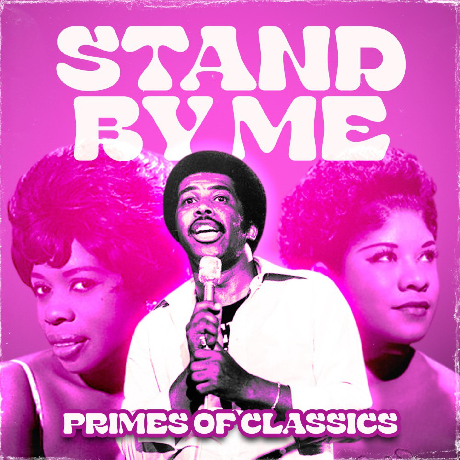 Постер альбома Stand by Me (Primes of Classics)