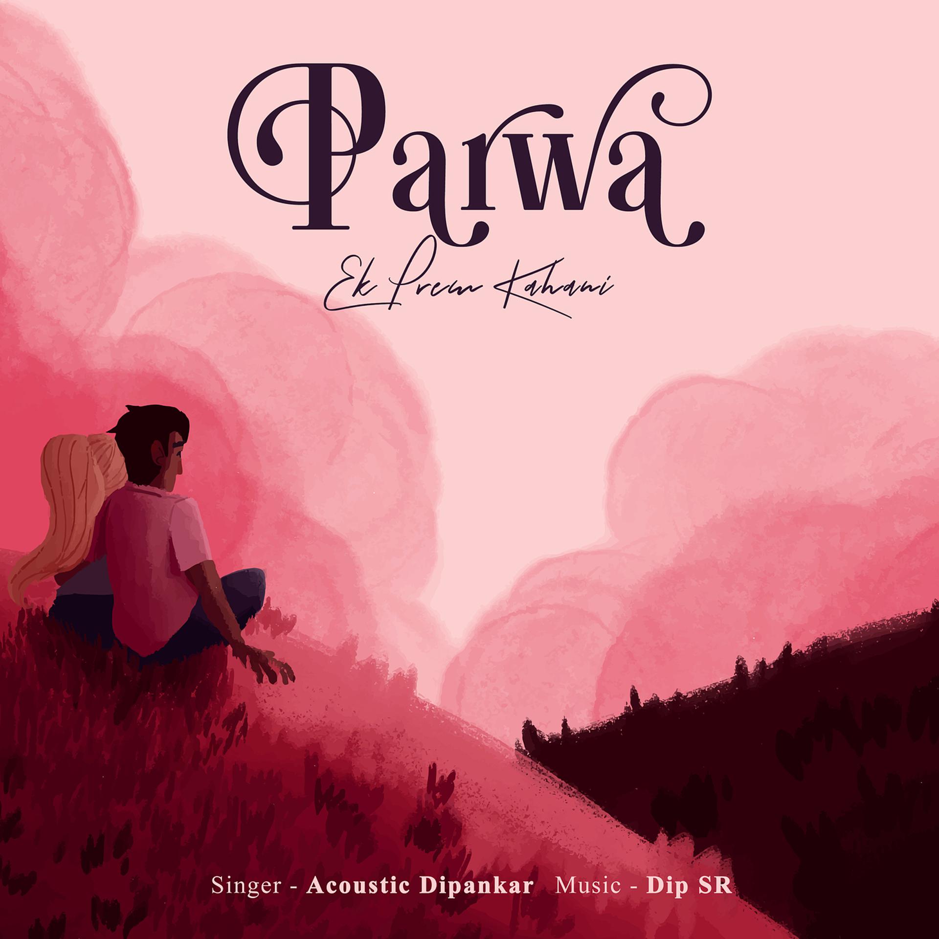Постер альбома Parwa - Ek Prem Kahani