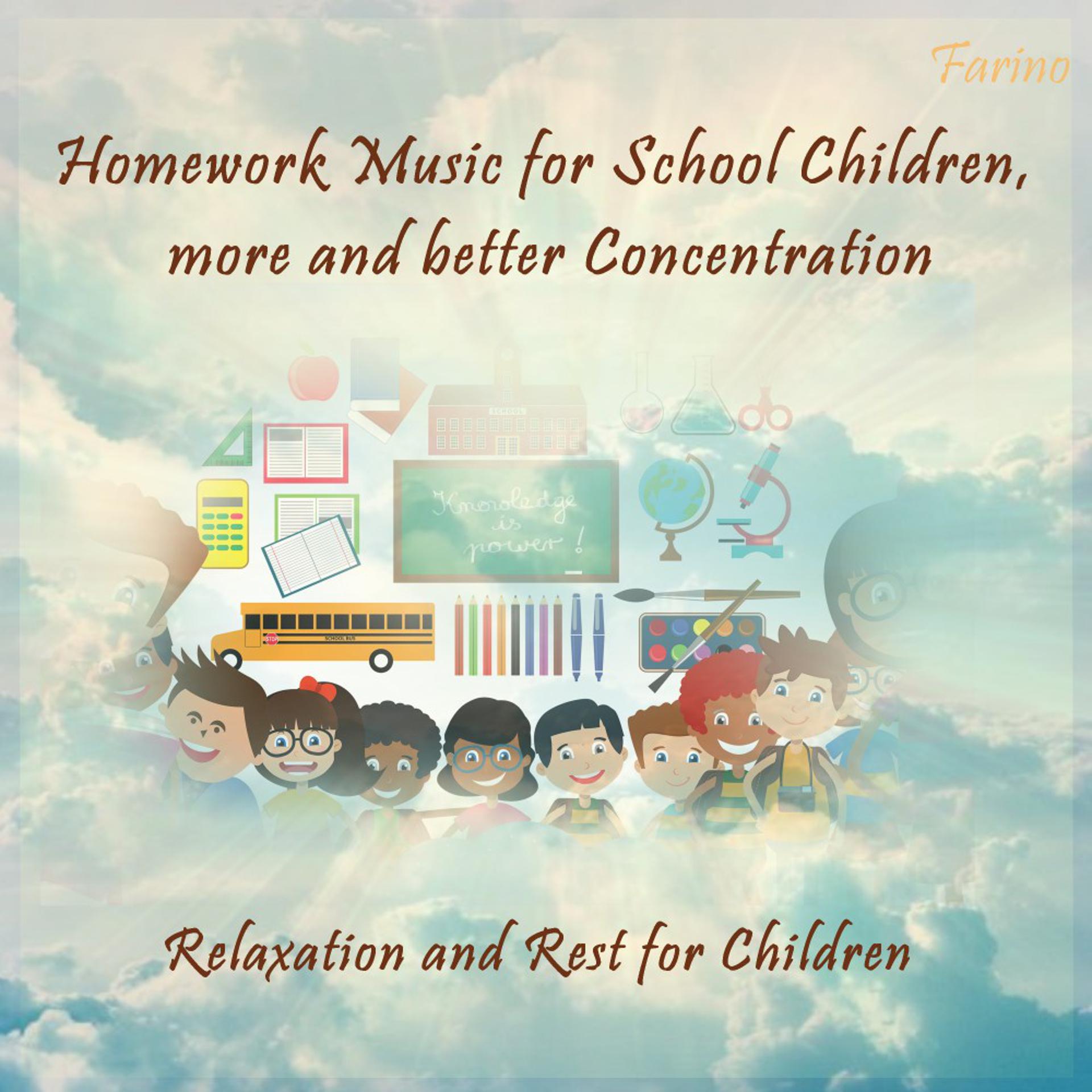 Постер альбома Homework Music for School Children, More and Better Concentration (Relaxation and Rest for Children)