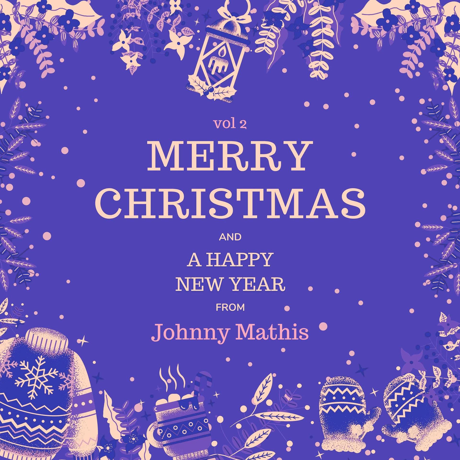 Постер альбома Merry Christmas and A Happy New Year from Johnny Mathis, Vol. 2