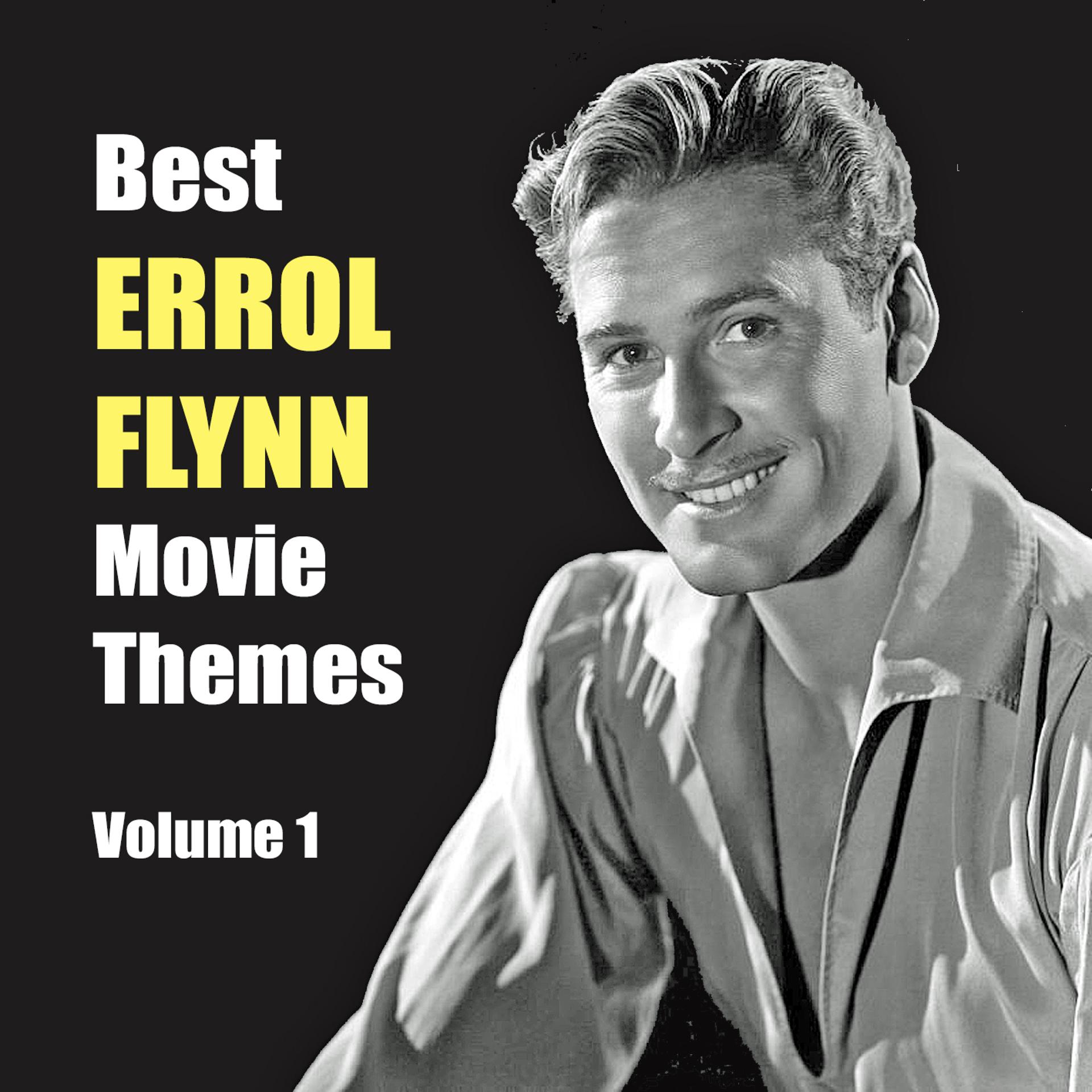 Постер альбома Best ERROL FLYNN Movie Themes, Vol. 1