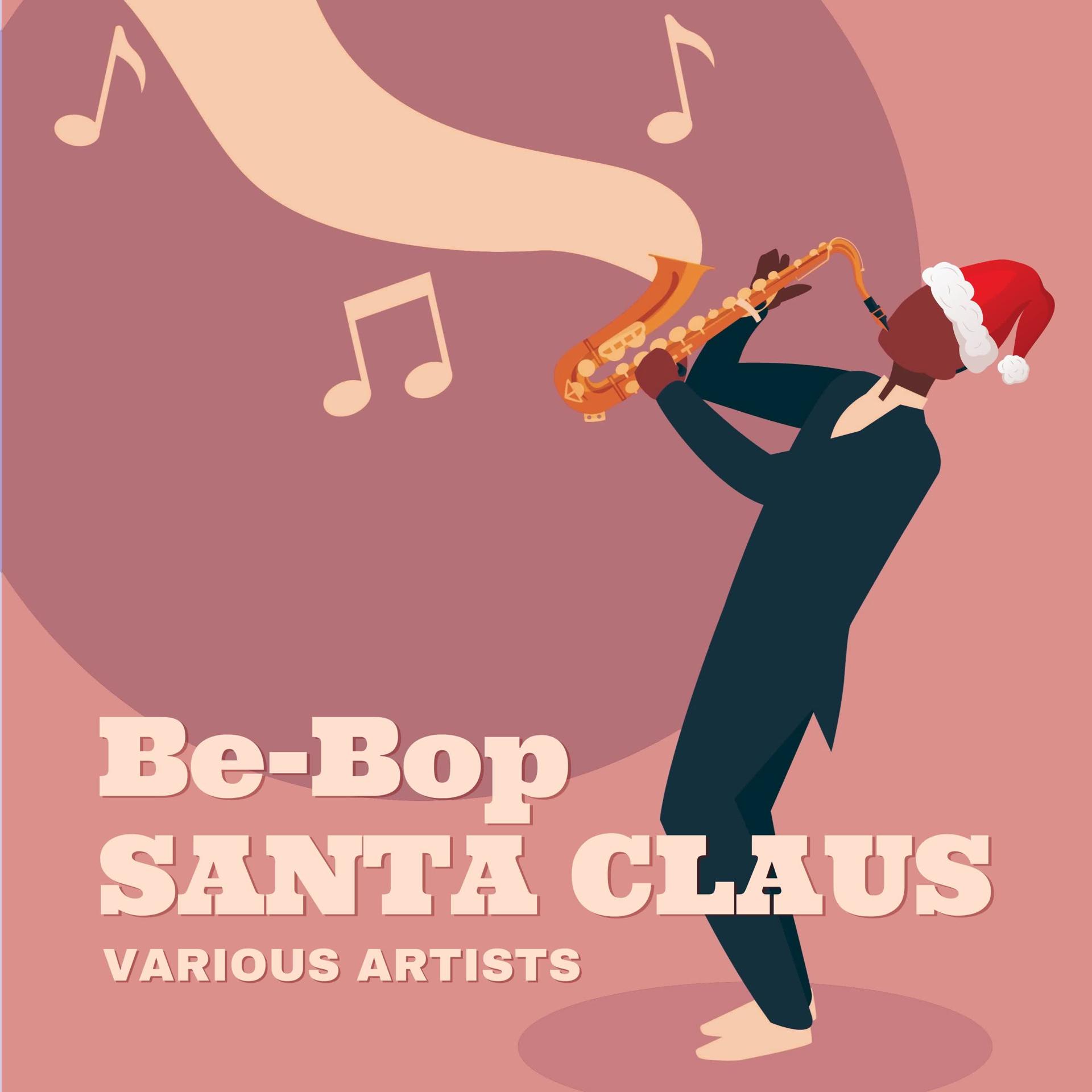 Постер альбома Be-Bop Santa Claus