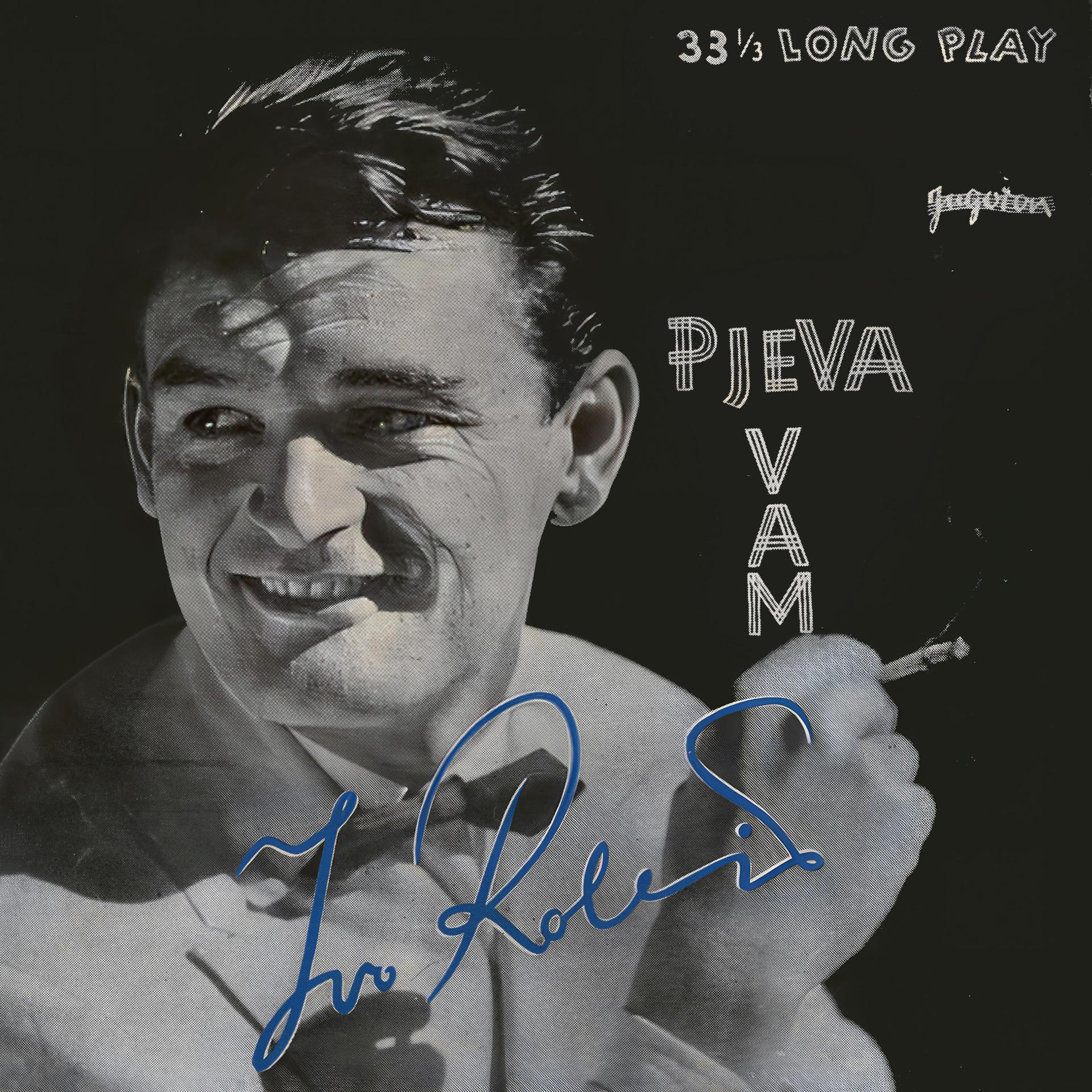 Постер альбома Pjeva Vam Ivo Robić (Remaster 2023)