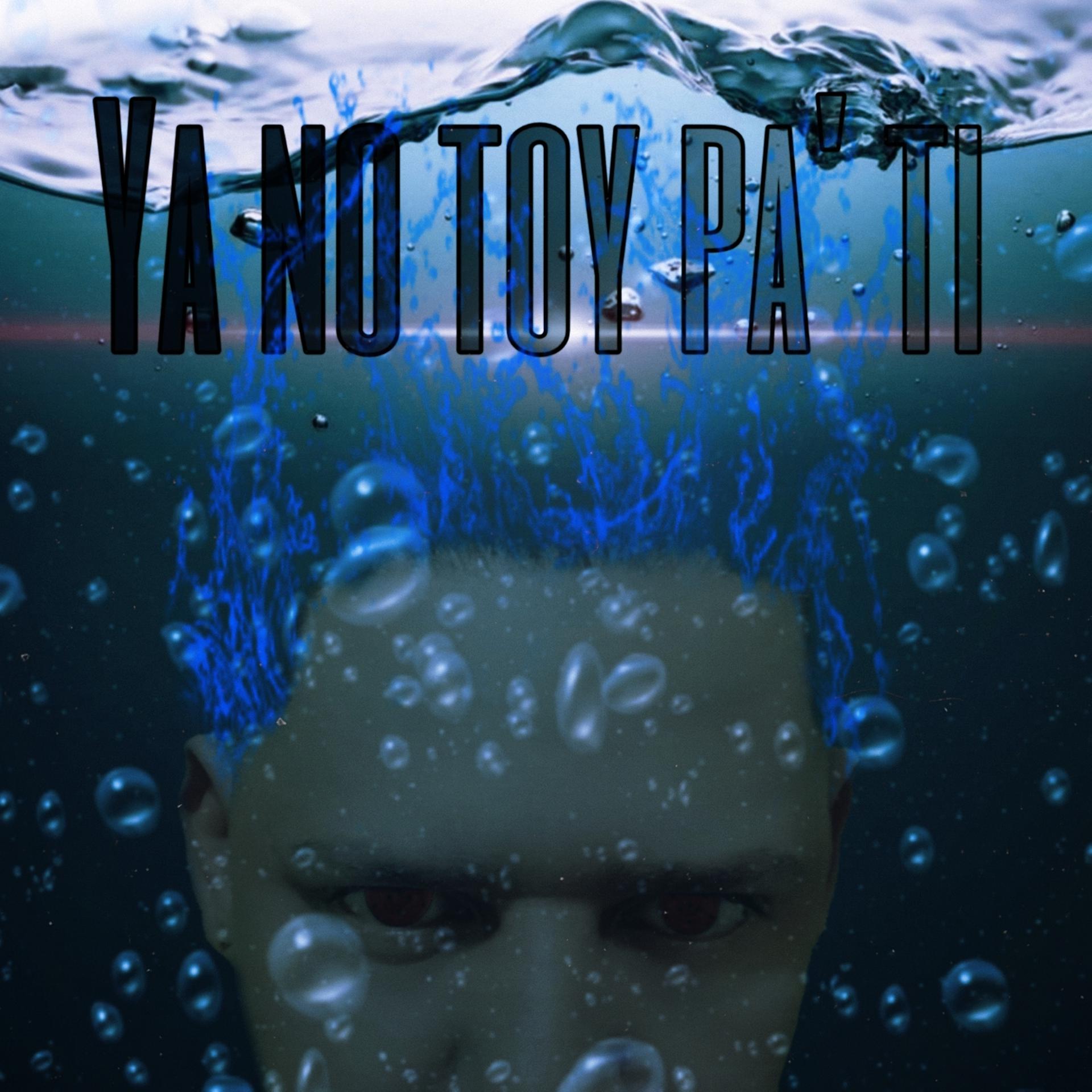 Постер альбома Ya No Toy Pa' ti
