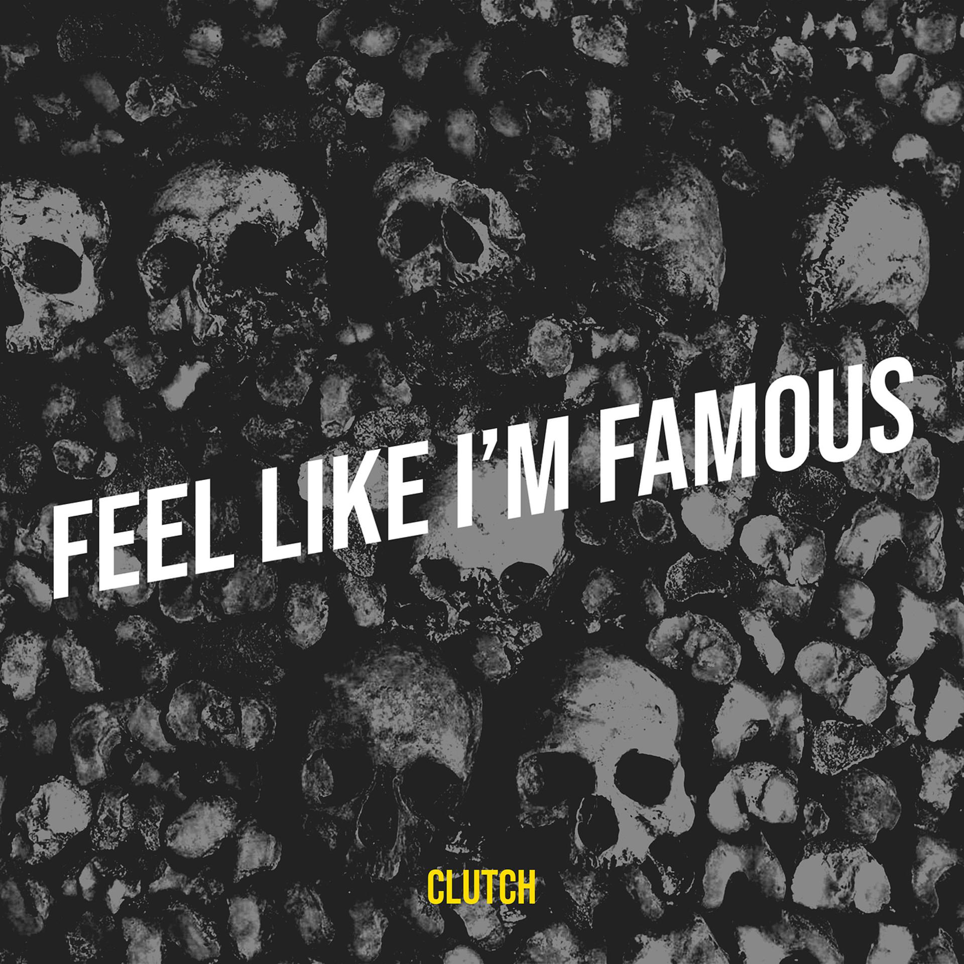 Постер альбома Feel Like I’m Famous