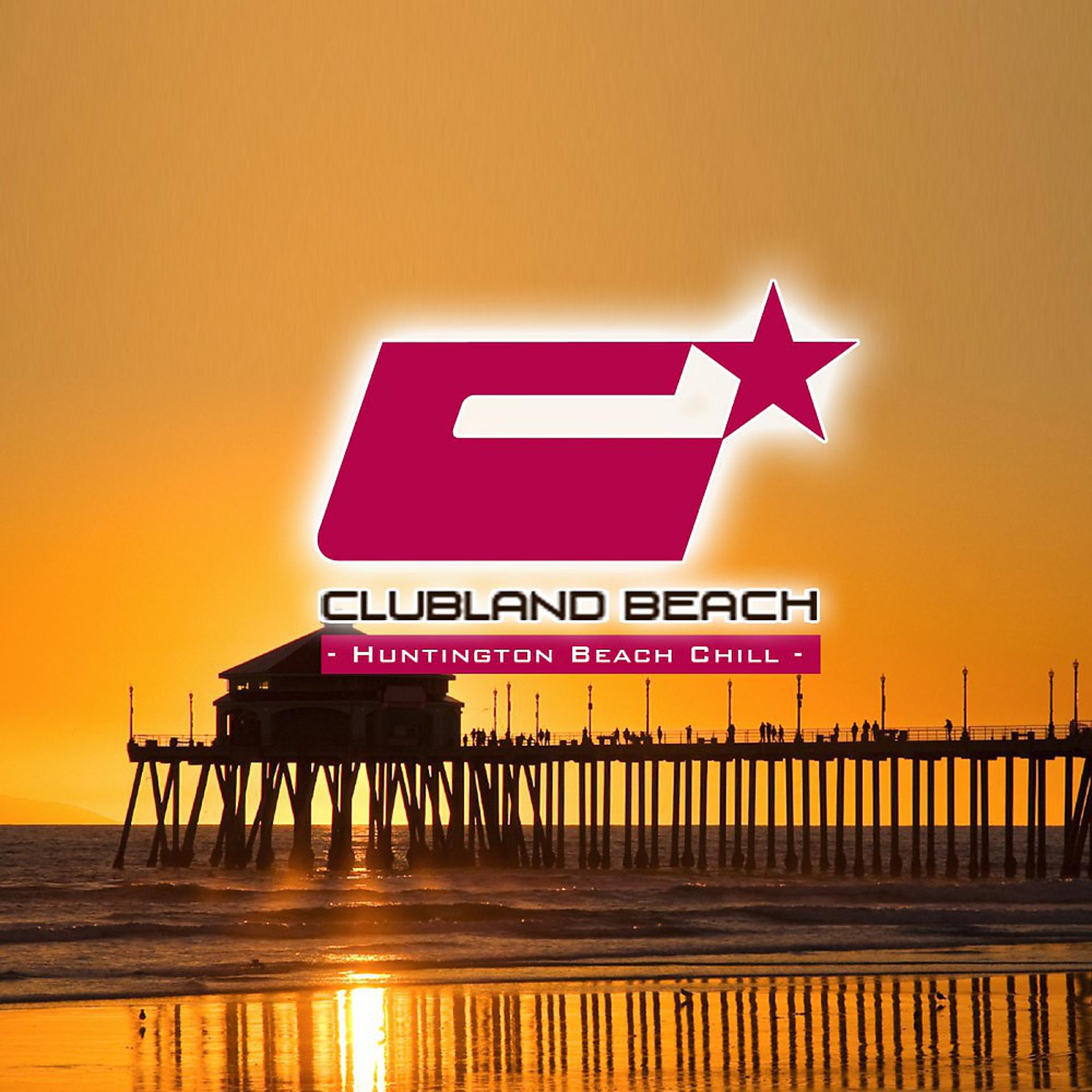 Постер альбома Clubland Beach - Huntington Beach Chill (Compiled and Mixed by Stefan Gruenwald)