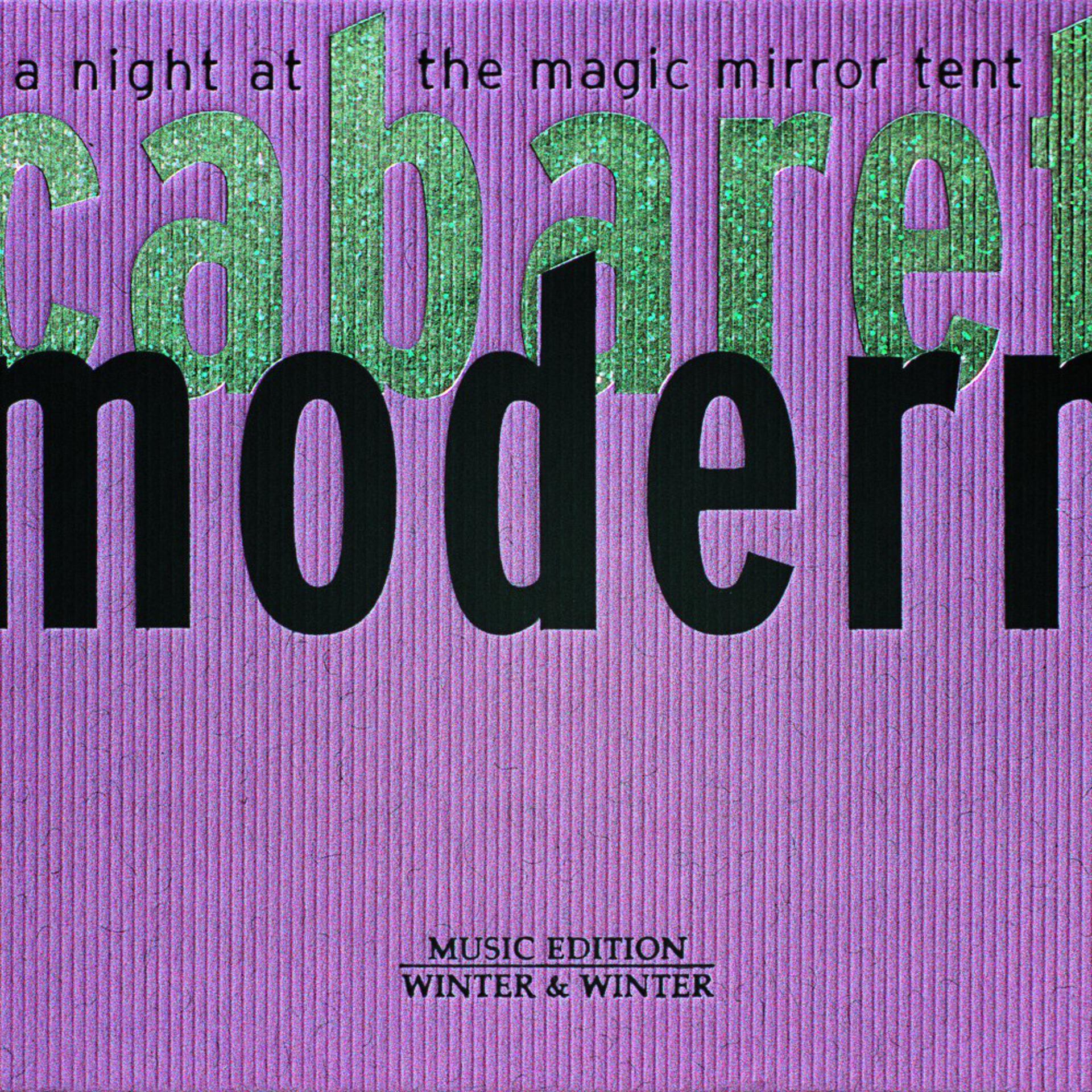 Постер альбома Cabaret Modern - Night at the Magic Mirror Tent