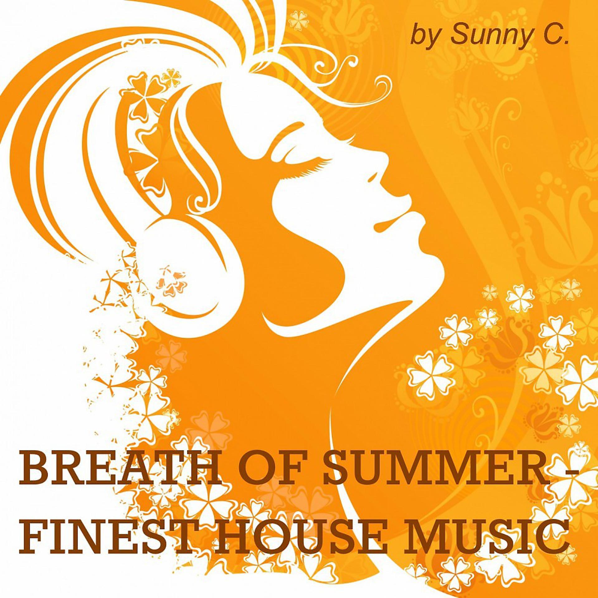 Постер альбома Breath of Summer - Finest House Music