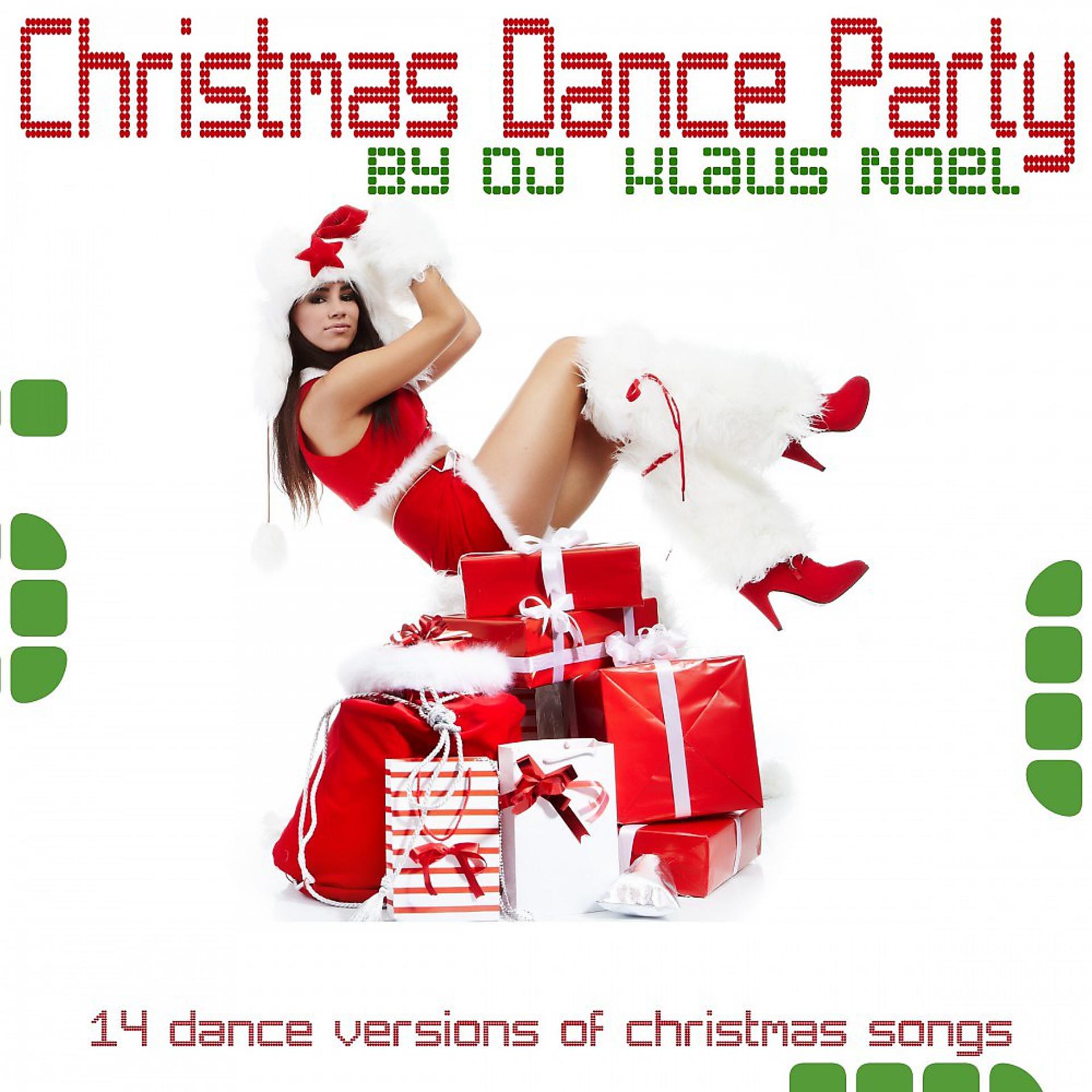 Постер альбома Christmas Dance Party (14 Christmas Dance Versions of Christmas Songs)