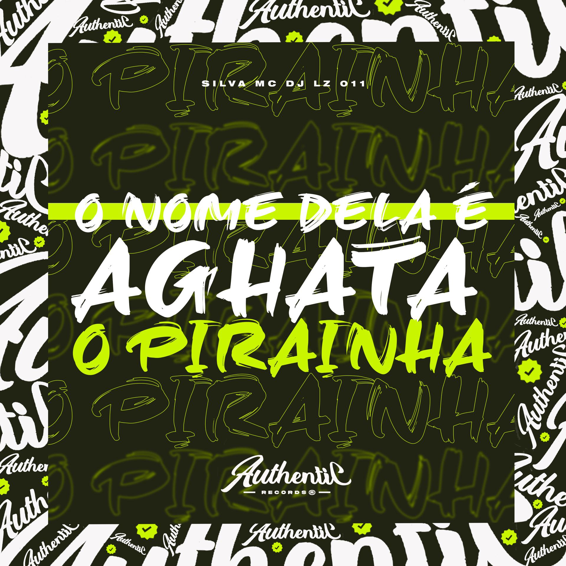 Постер альбома O Nome Dela É Aghata (O Pirainha)