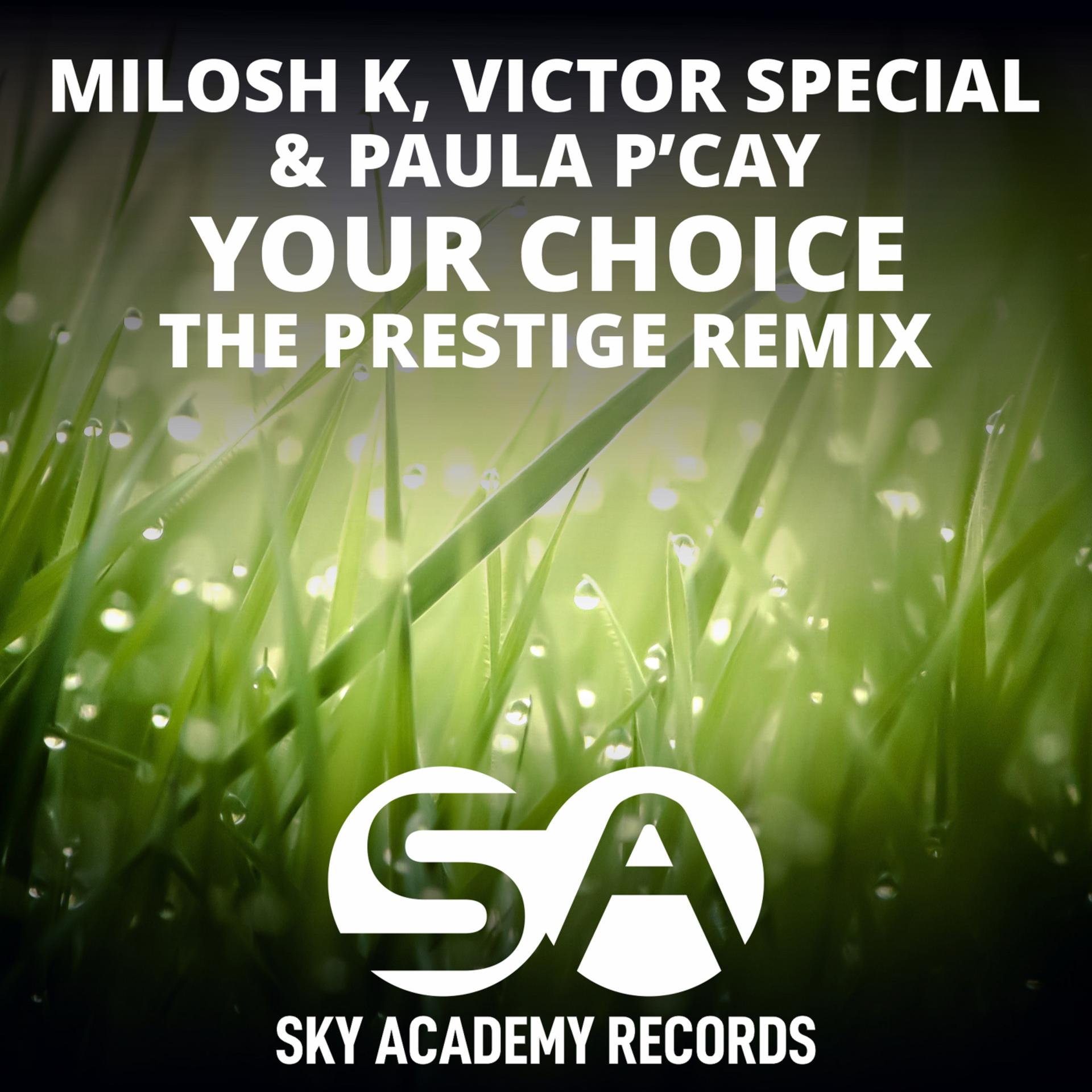 Постер альбома Your Choice (The Prestige Remix)