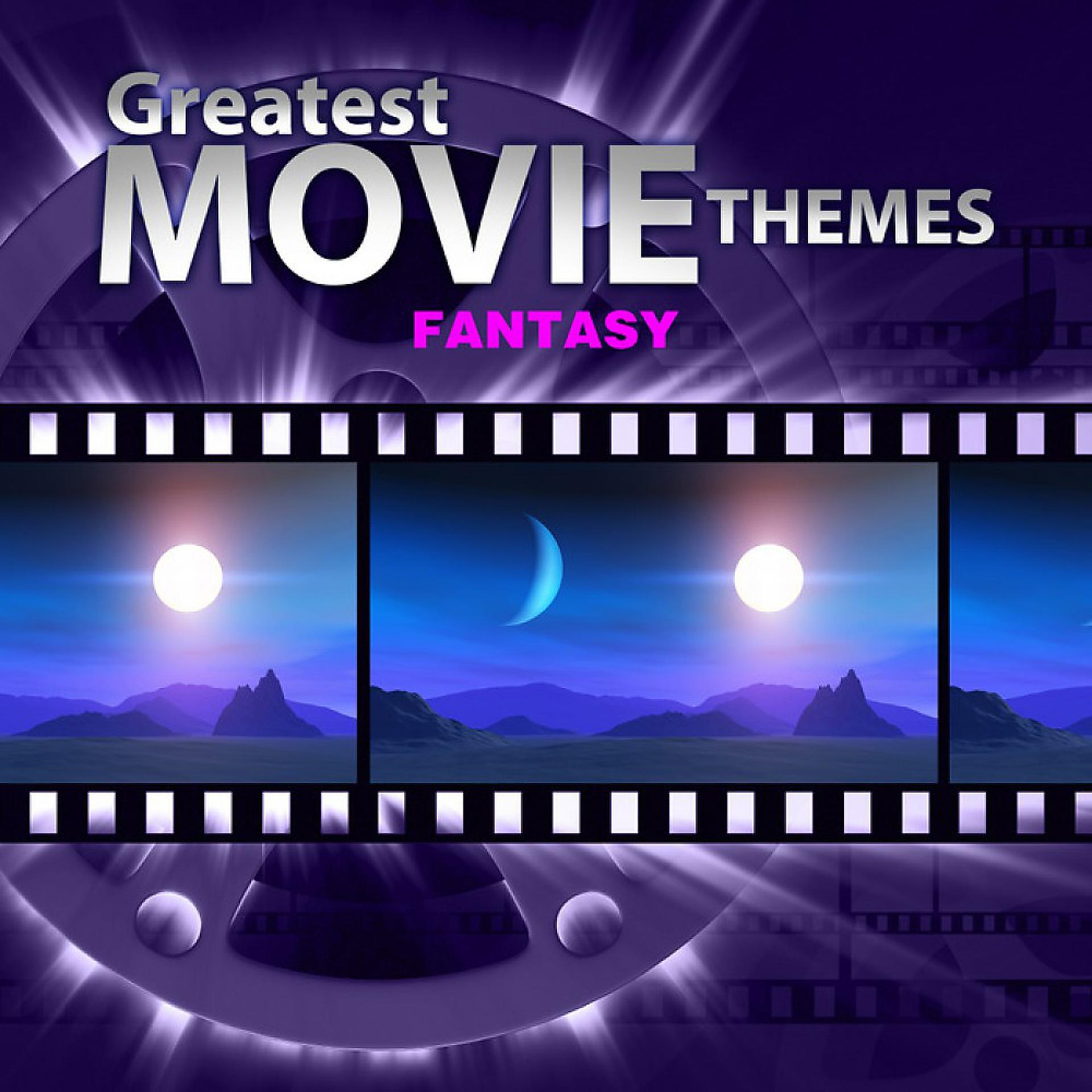 Постер альбома Greatest Movie Themes: Fantasy