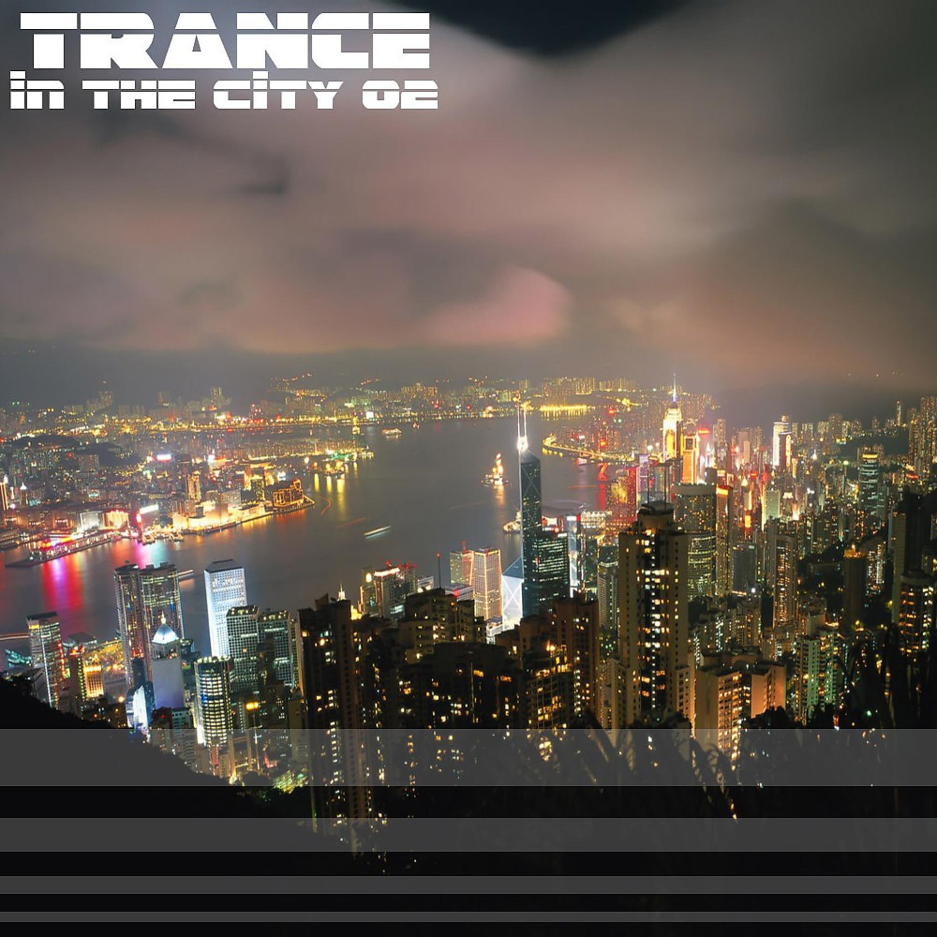 Постер альбома Trance in the City Vol.02