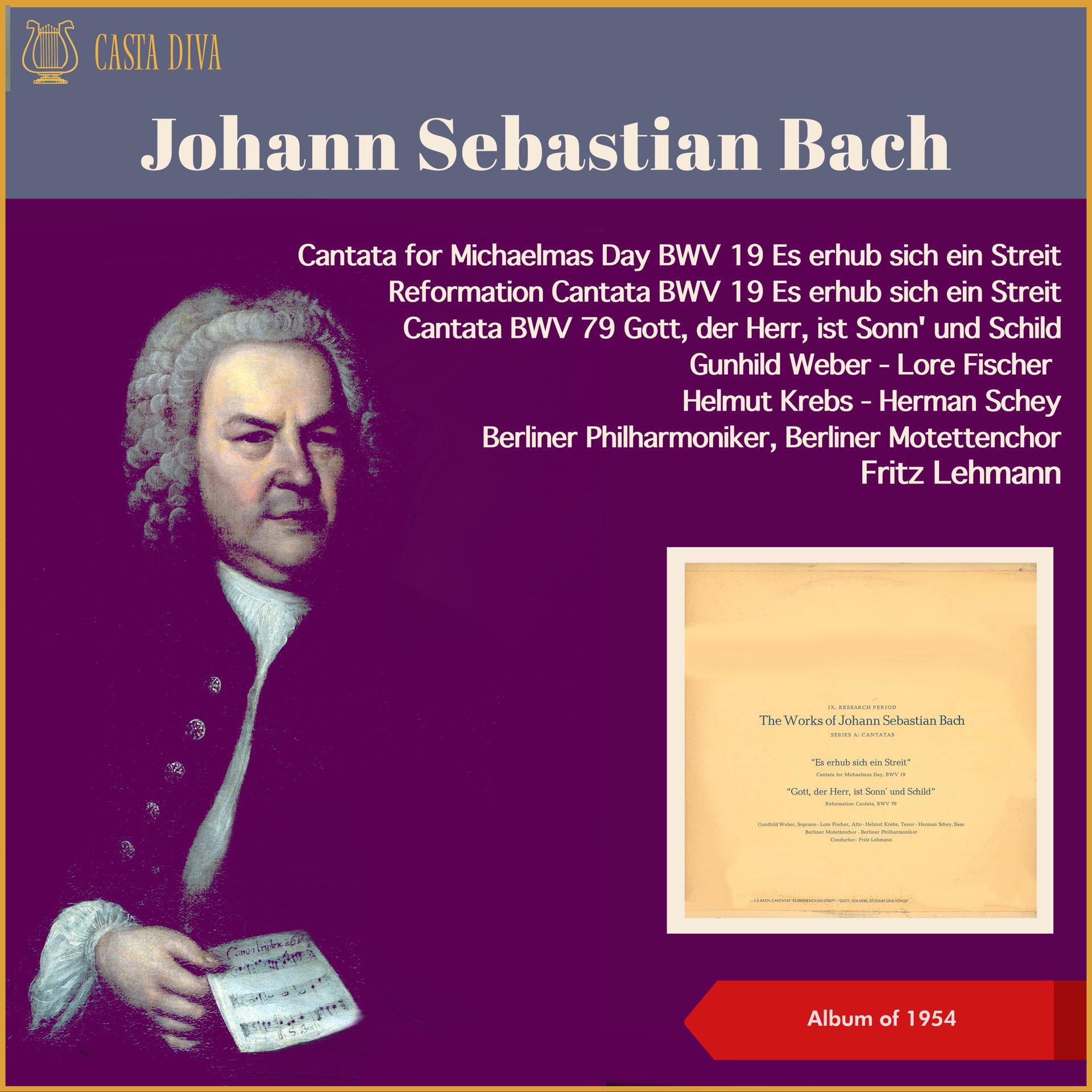 Постер альбома Johann Sebastian Bach: Cantata for Michaelmas Day BWV 19 Es erhub sich ein Streit - Reformation Cantata BWV 79 Gott, der Herr, ist Sonn' und Schild