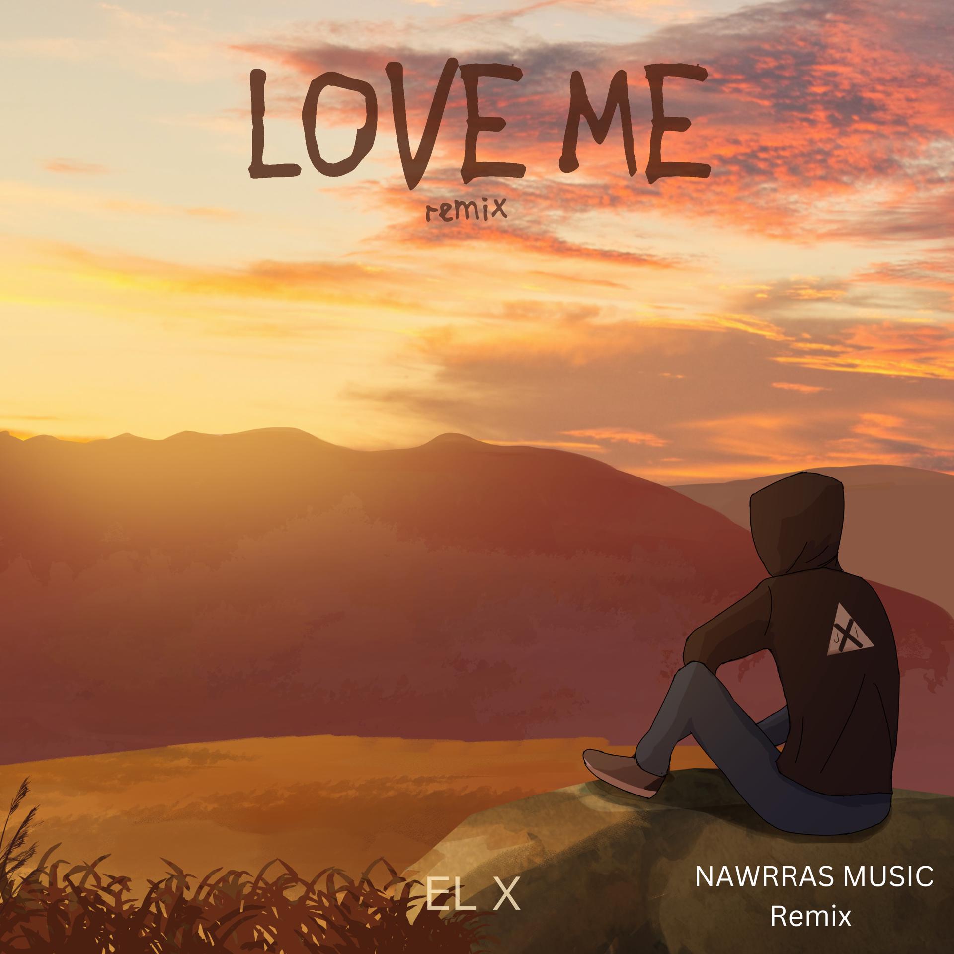 Постер альбома Love Me (Remix)