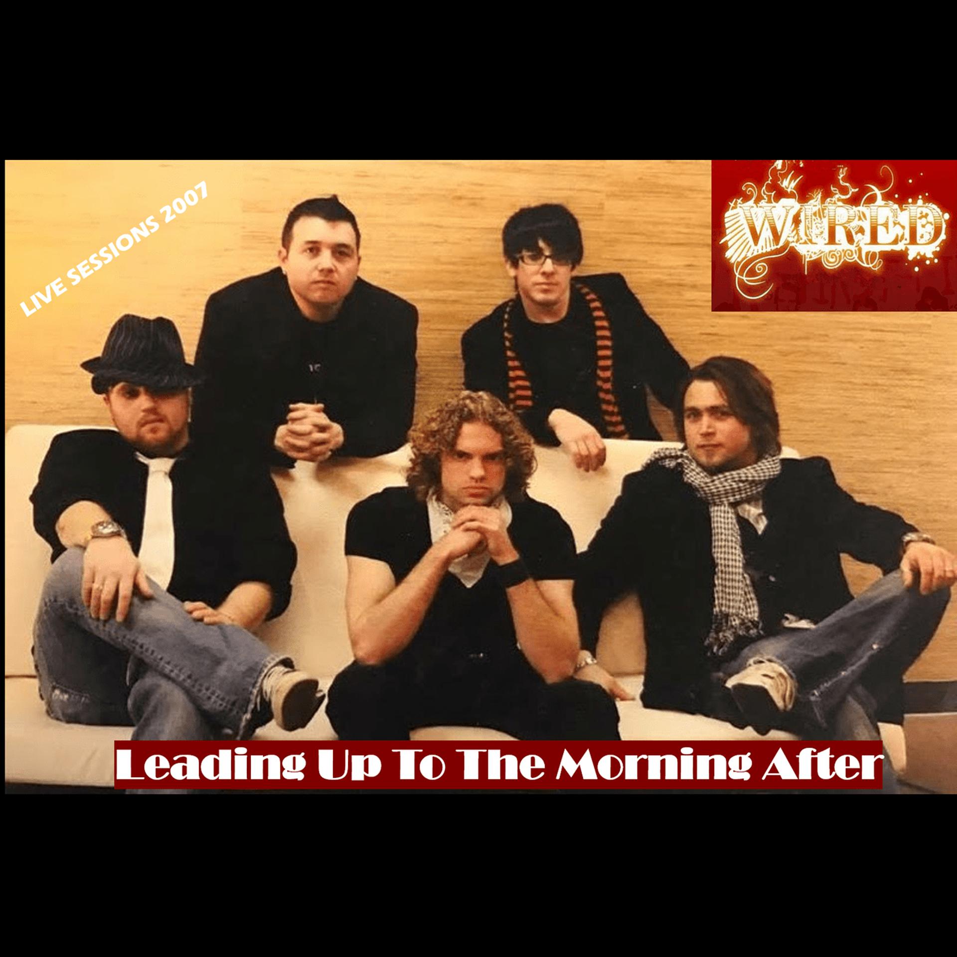 Постер альбома Leading up to the Morning After (Live Sessions 2007)
