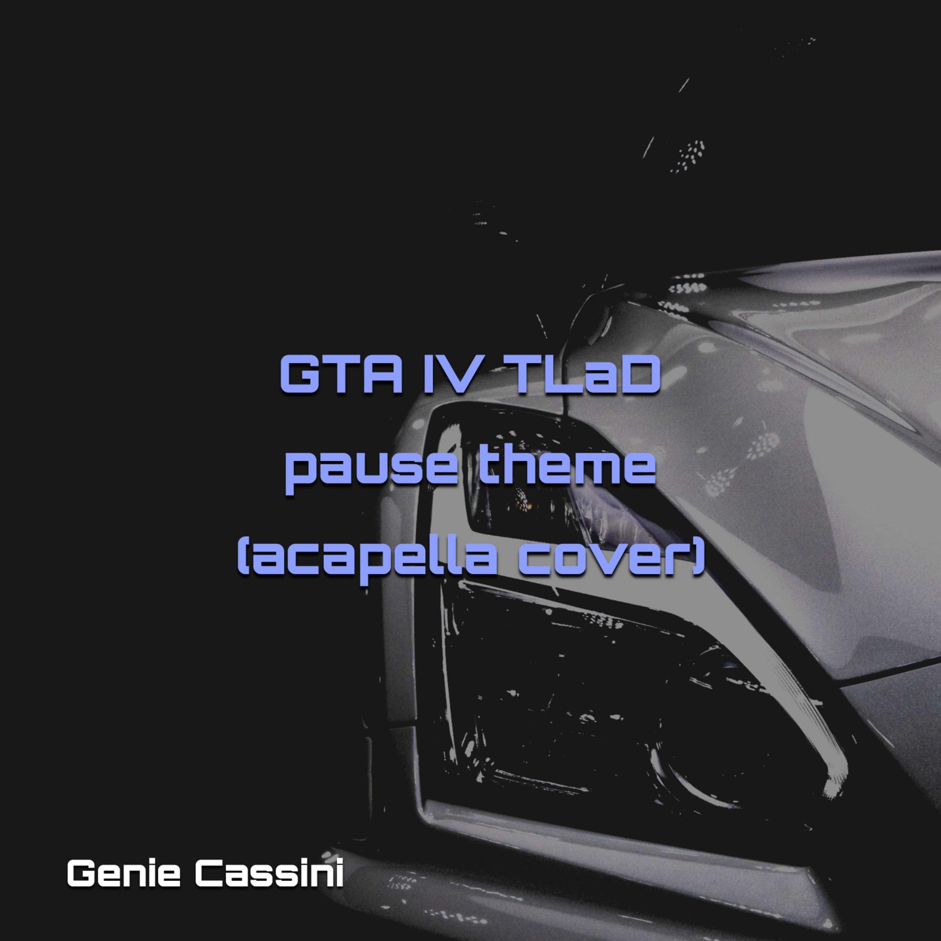 Постер альбома GTA IV TLaD pause theme (acapella cover)