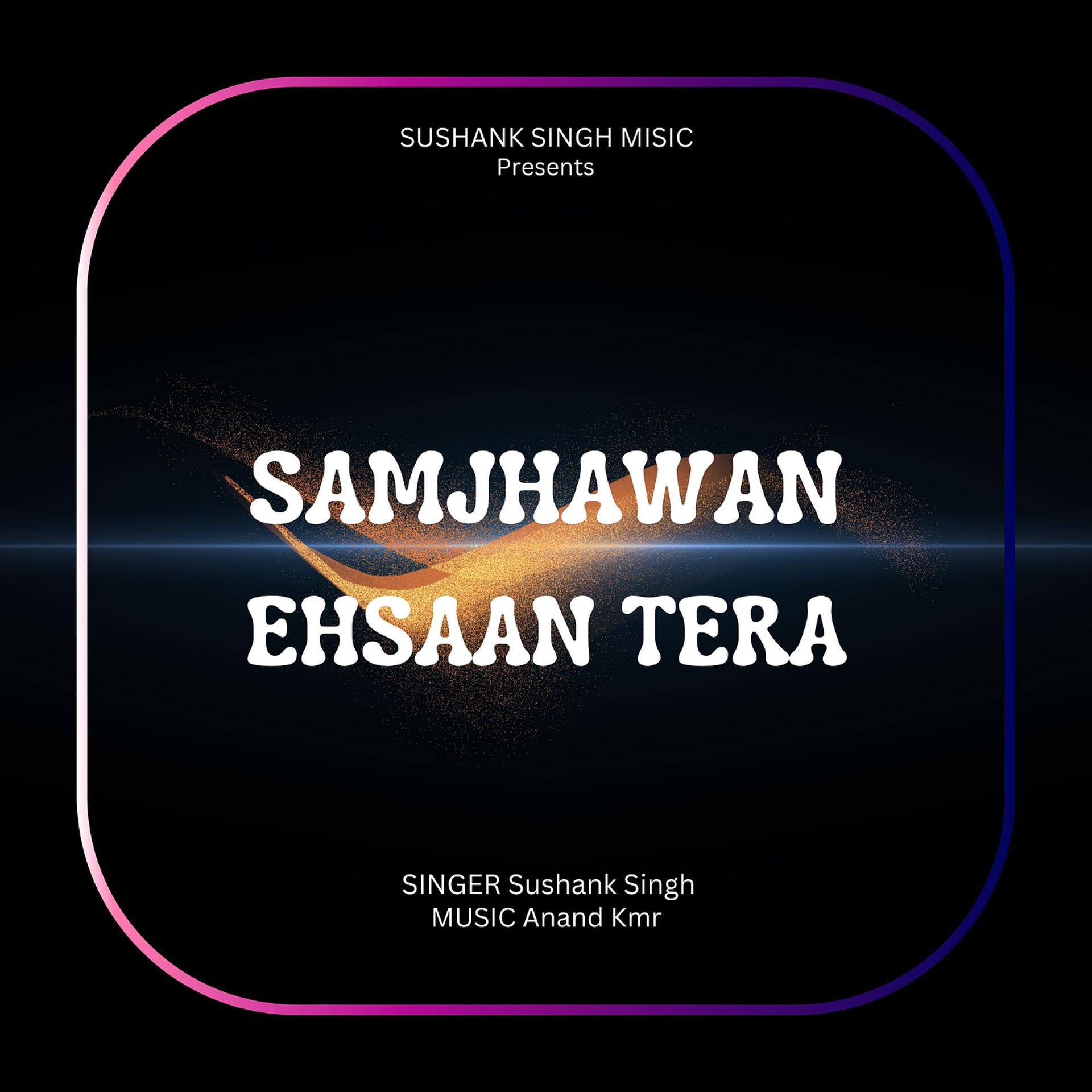 Постер альбома Samjhawan / Ehsaan Tera