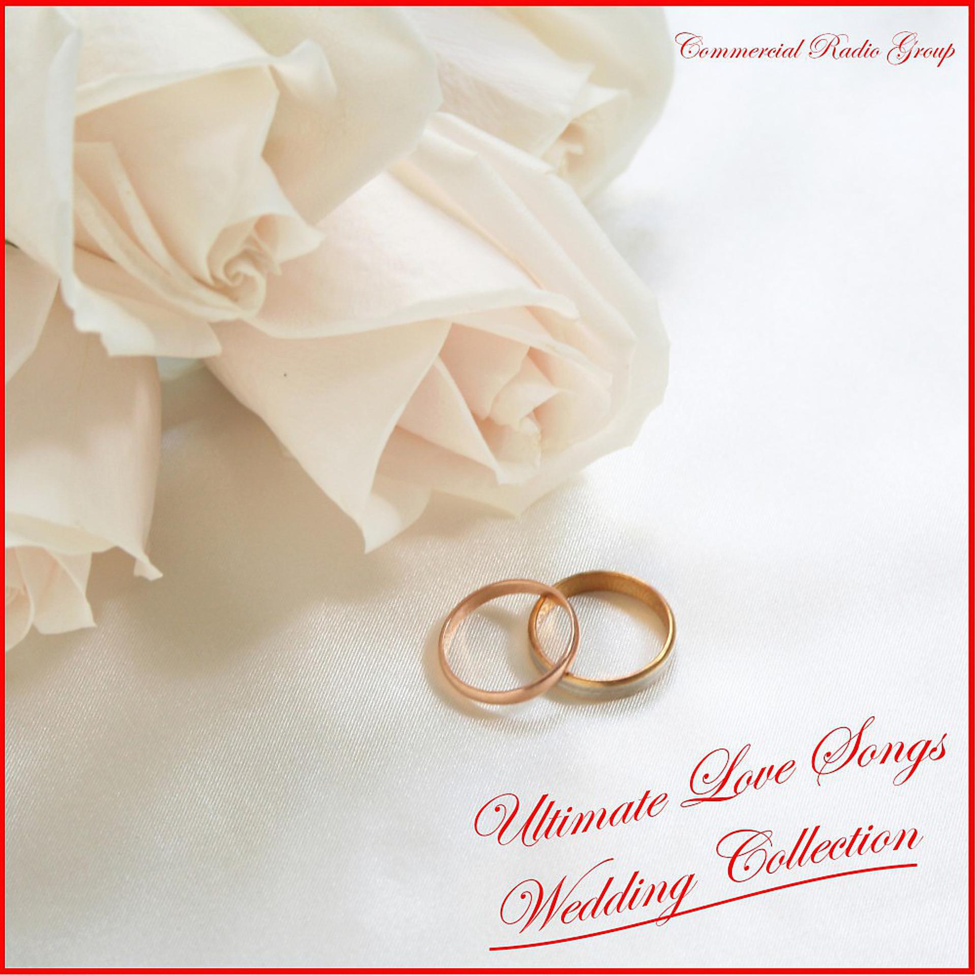 Постер альбома Ultimate Love Songs: Wedding Collection
