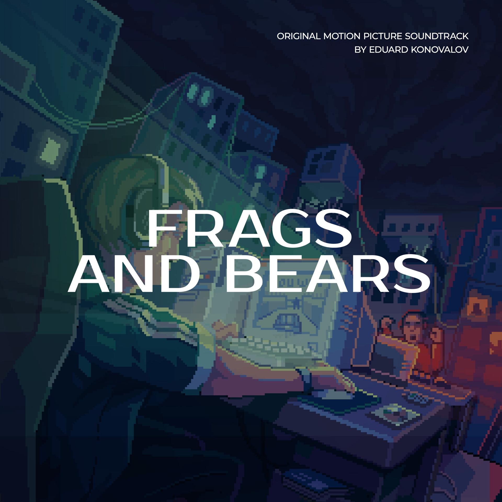 Постер альбома Frags and Bears (Original Motion Picture Soundtrack)