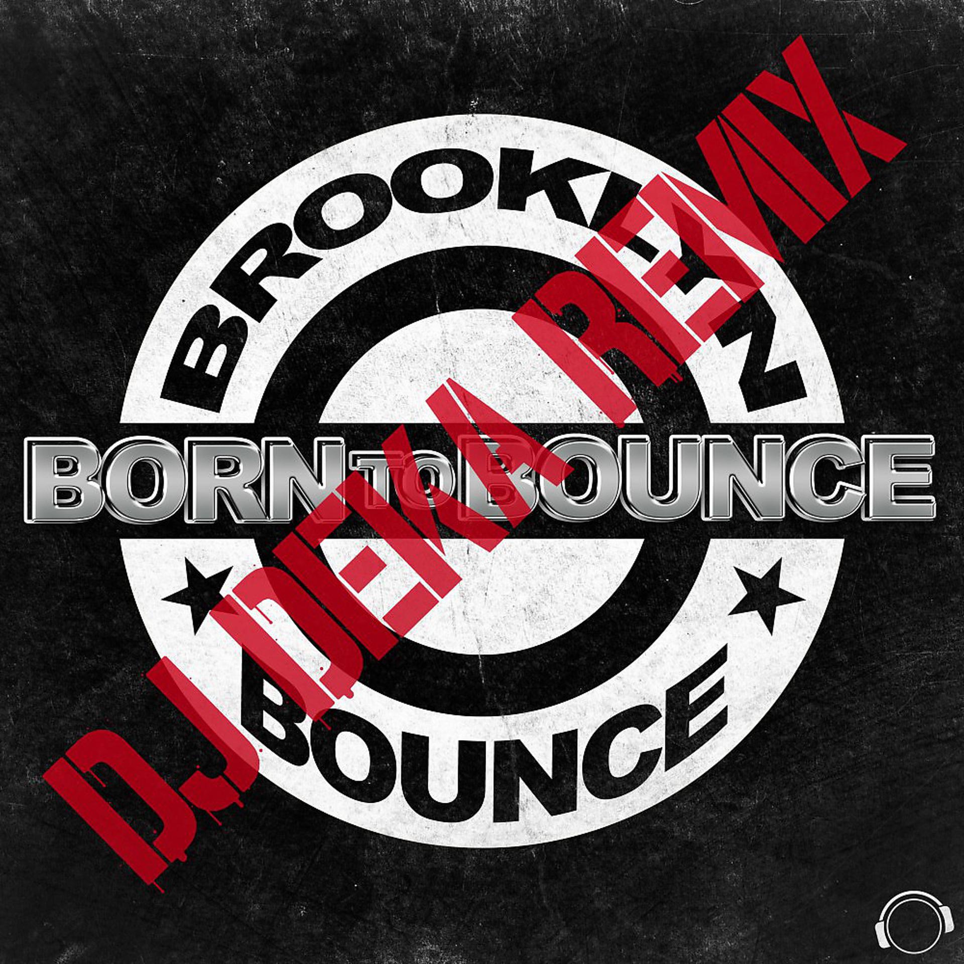 Постер альбома Born to Bounce (DJ Deka Remix)