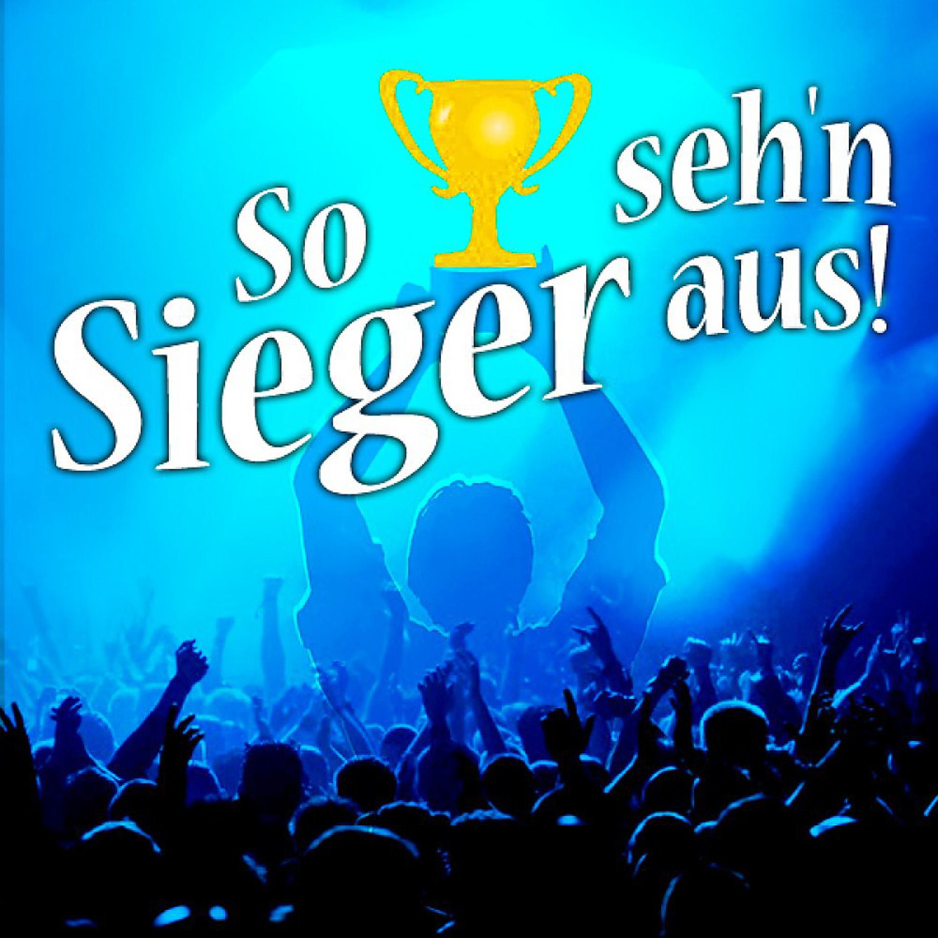 Постер альбома So Seh'n Sieger Aus (Schalalalala)