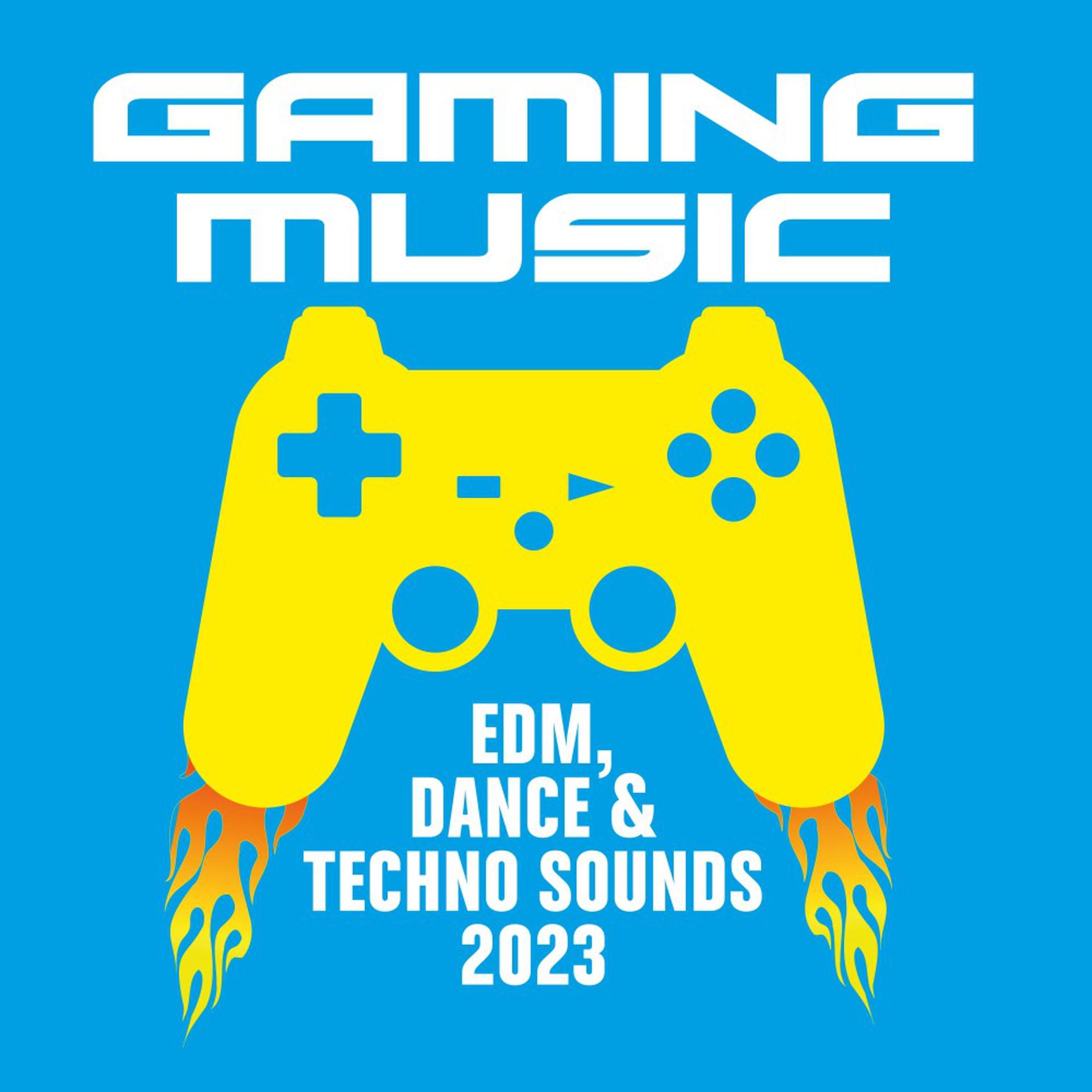 Постер альбома Gaming Music - EDM, Dance and Techno Sounds 2023