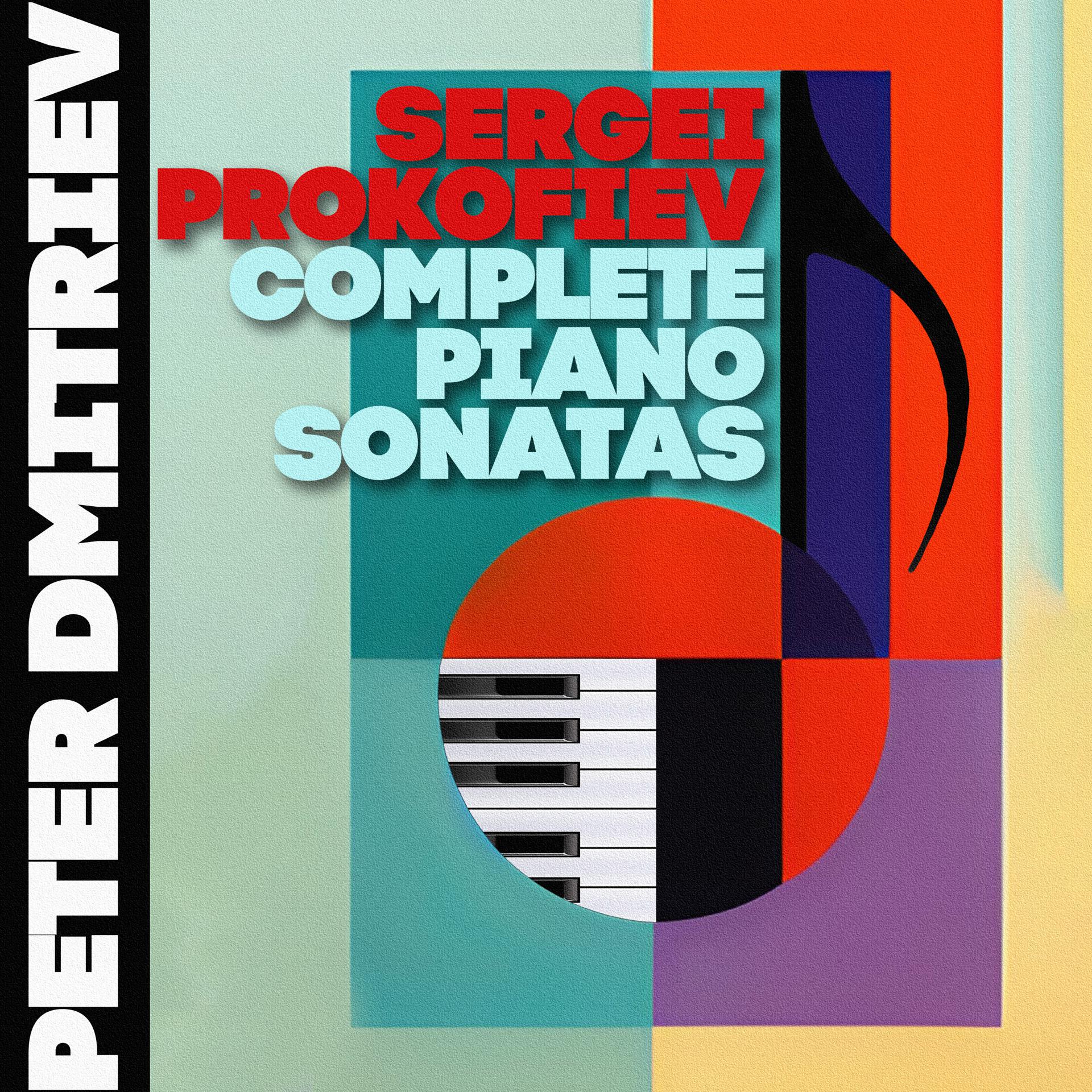 Постер альбома Sergei Prokofiev: Complete Piano Sonatas