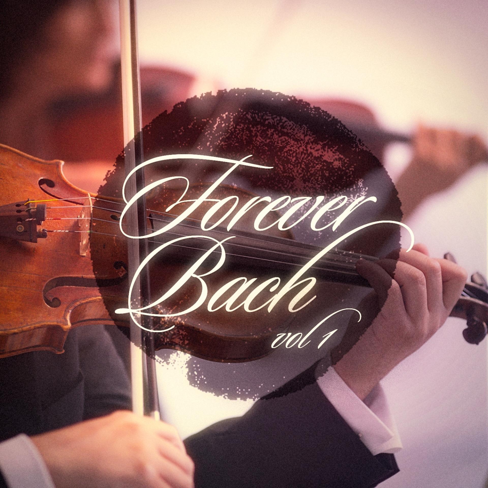 Постер альбома Forever Bach, Vol. 1