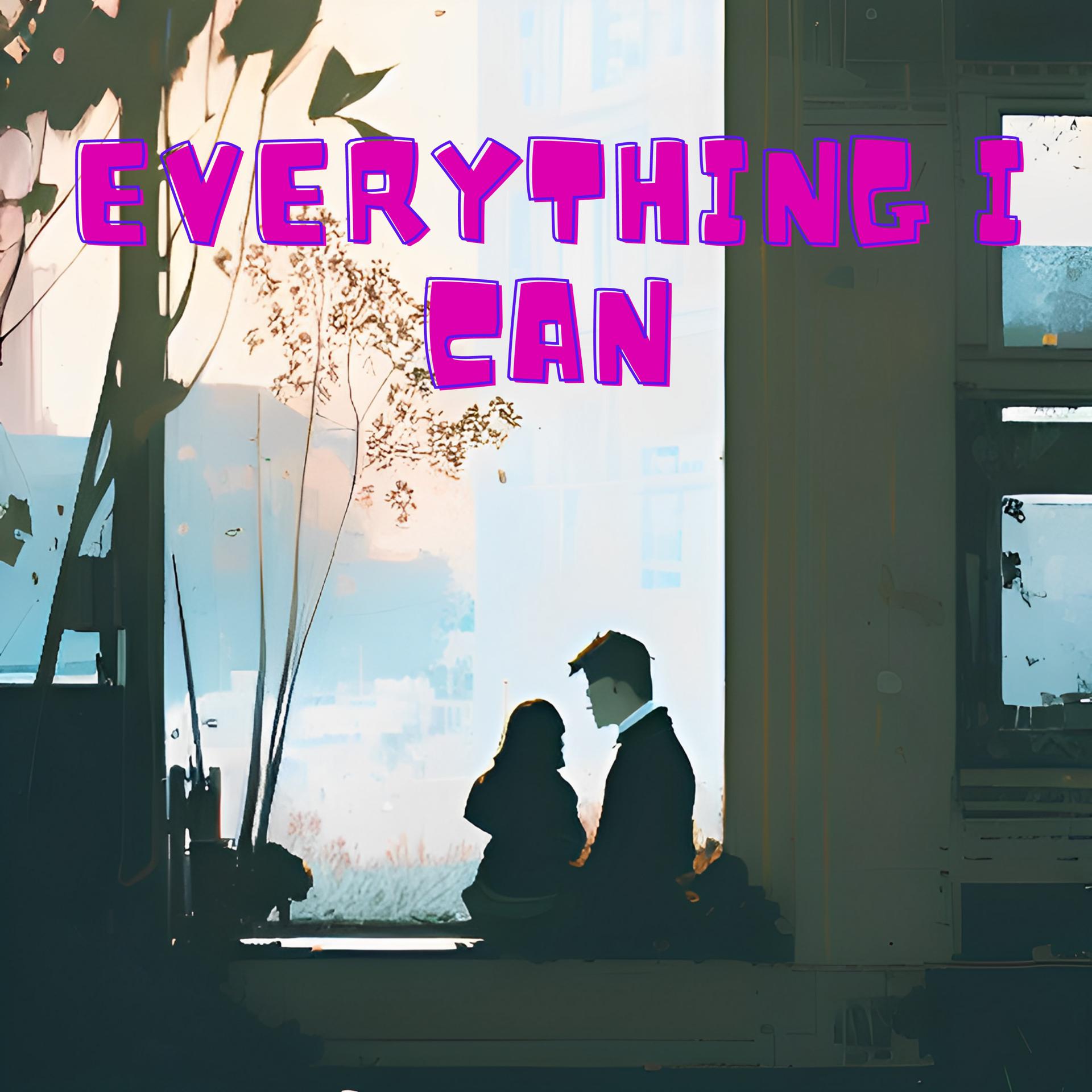 Постер альбома Everything I Can