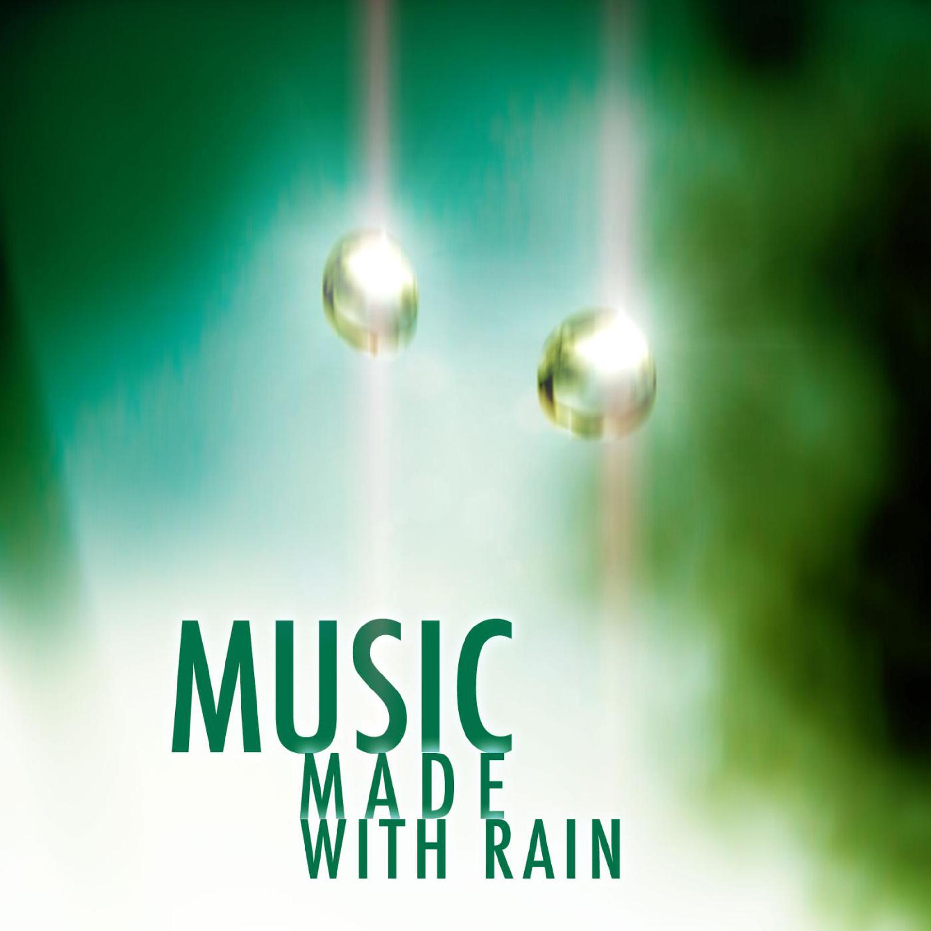 Постер альбома Music Made With Rain (feat. Troels Folmann)