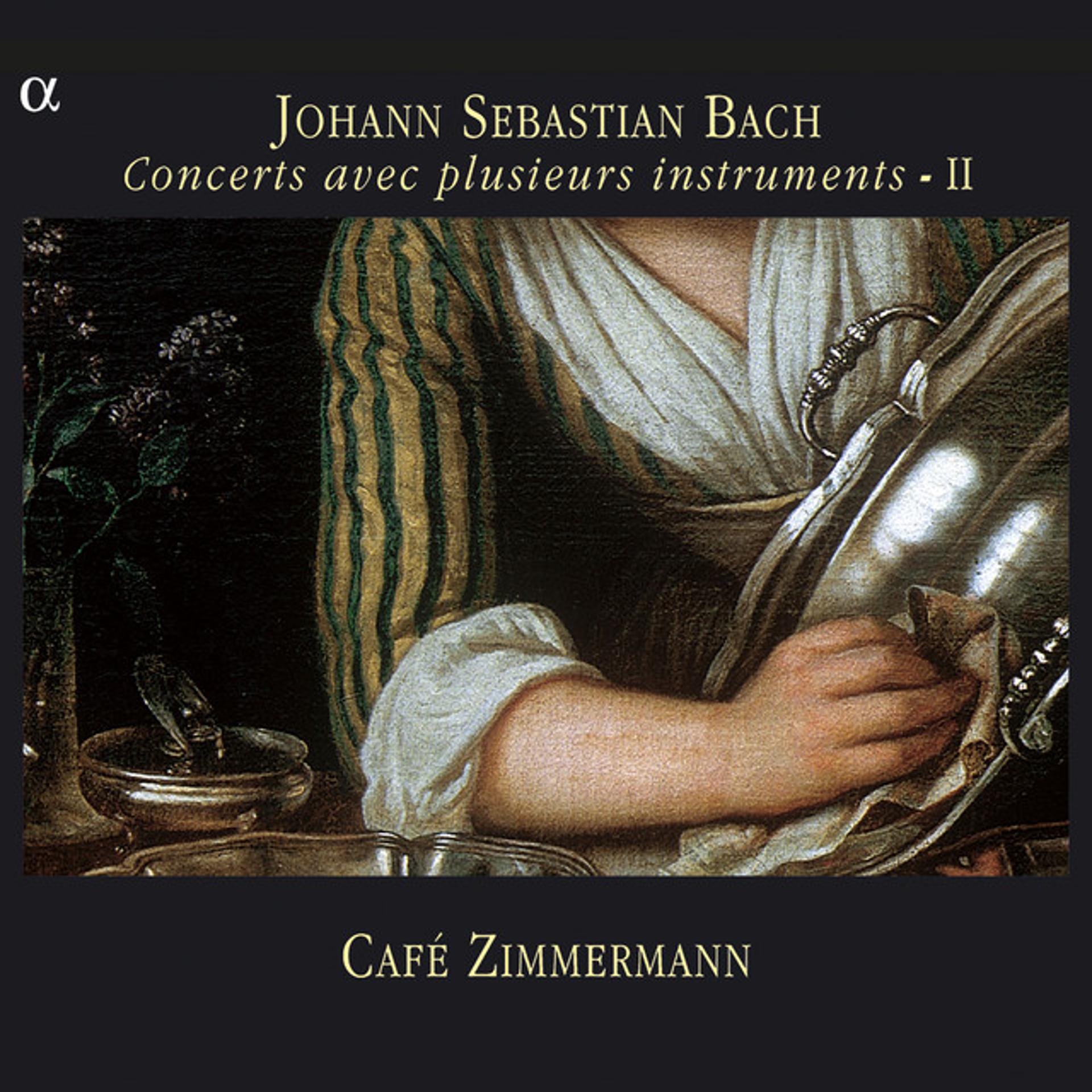 Постер альбома Bach: Concerts avec plusieurs instruments II