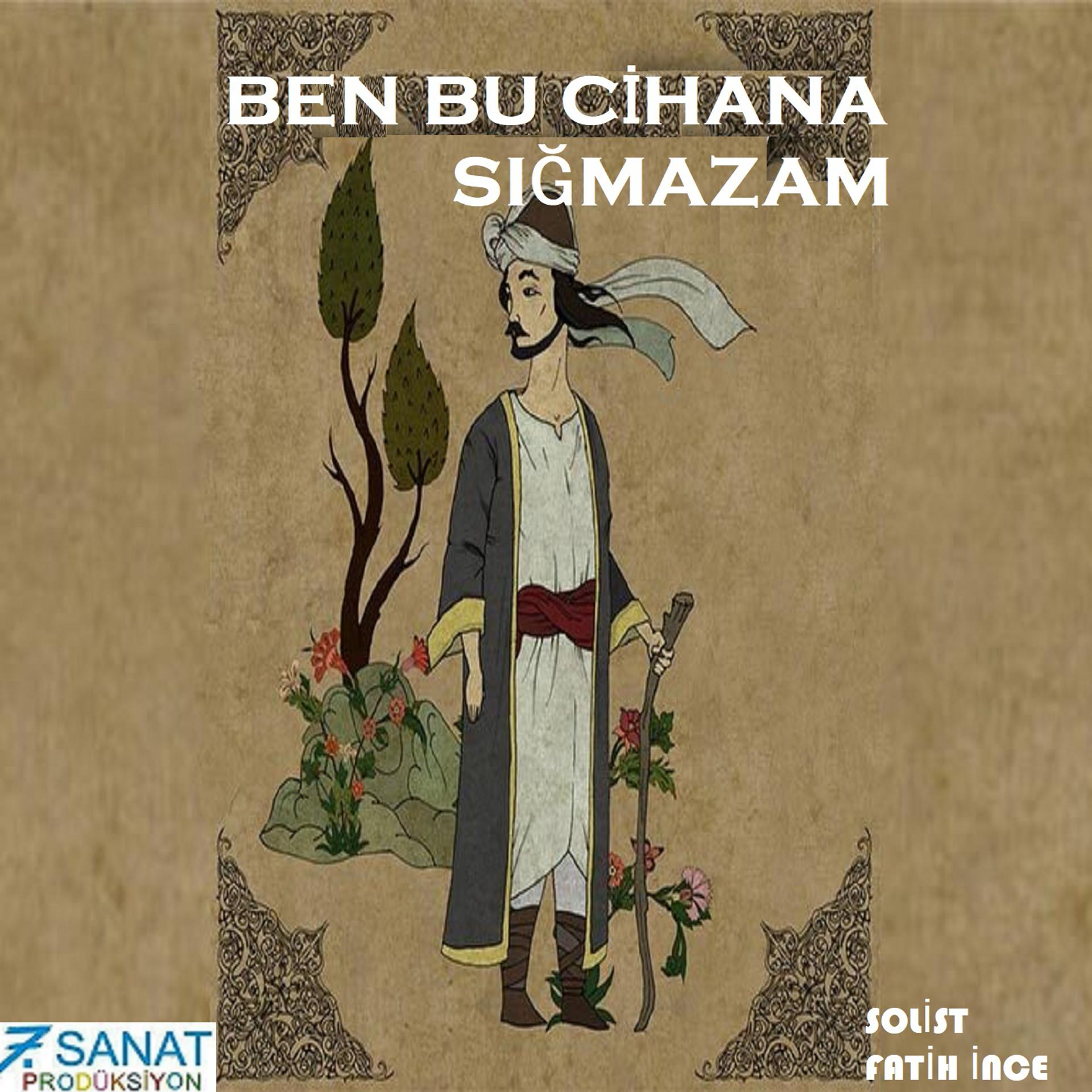 Постер альбома Ben Bu Cihana Sığmazam