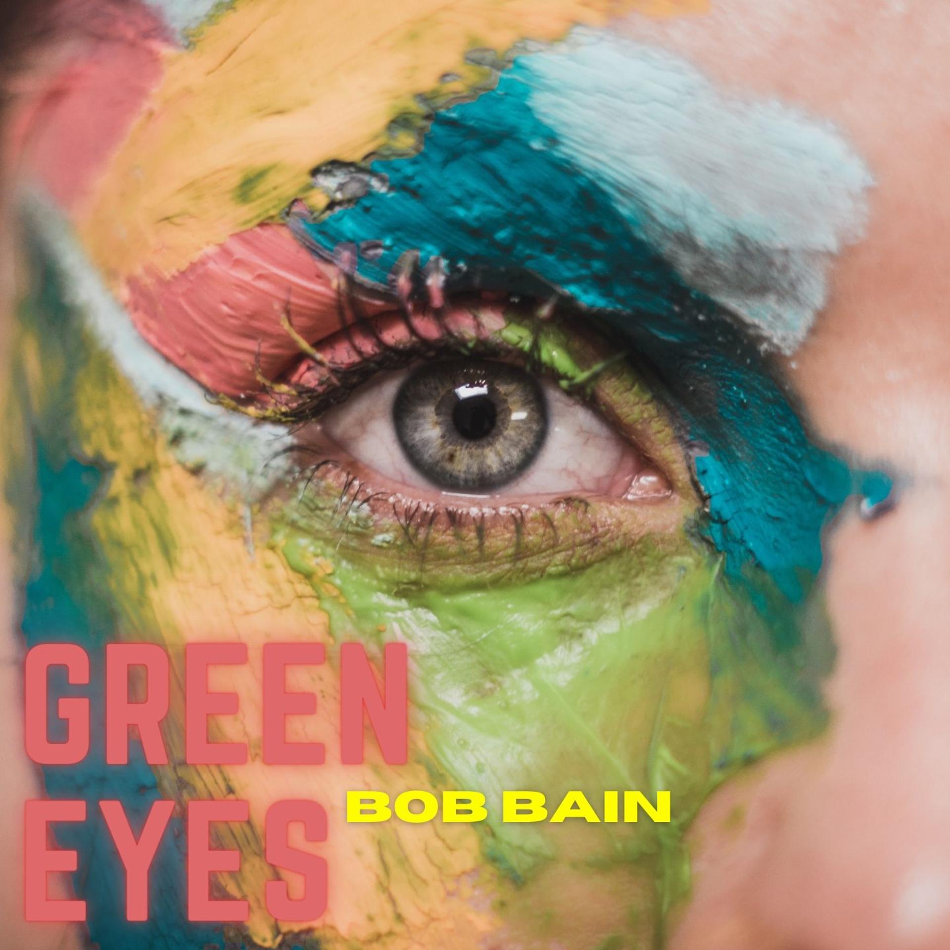 Постер альбома Green Eyes - Bob Bain