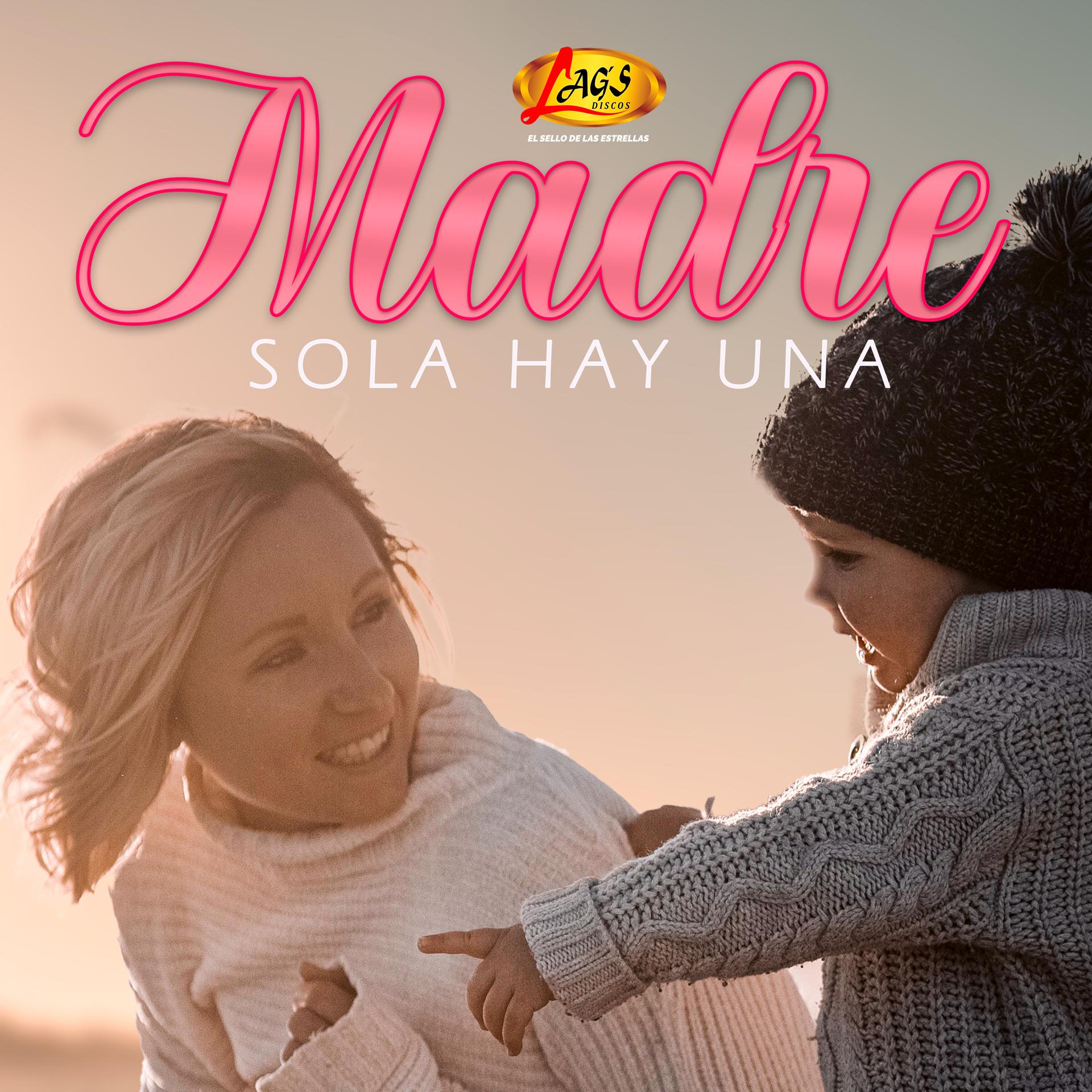 Постер альбома Madre Sola Hay Una
